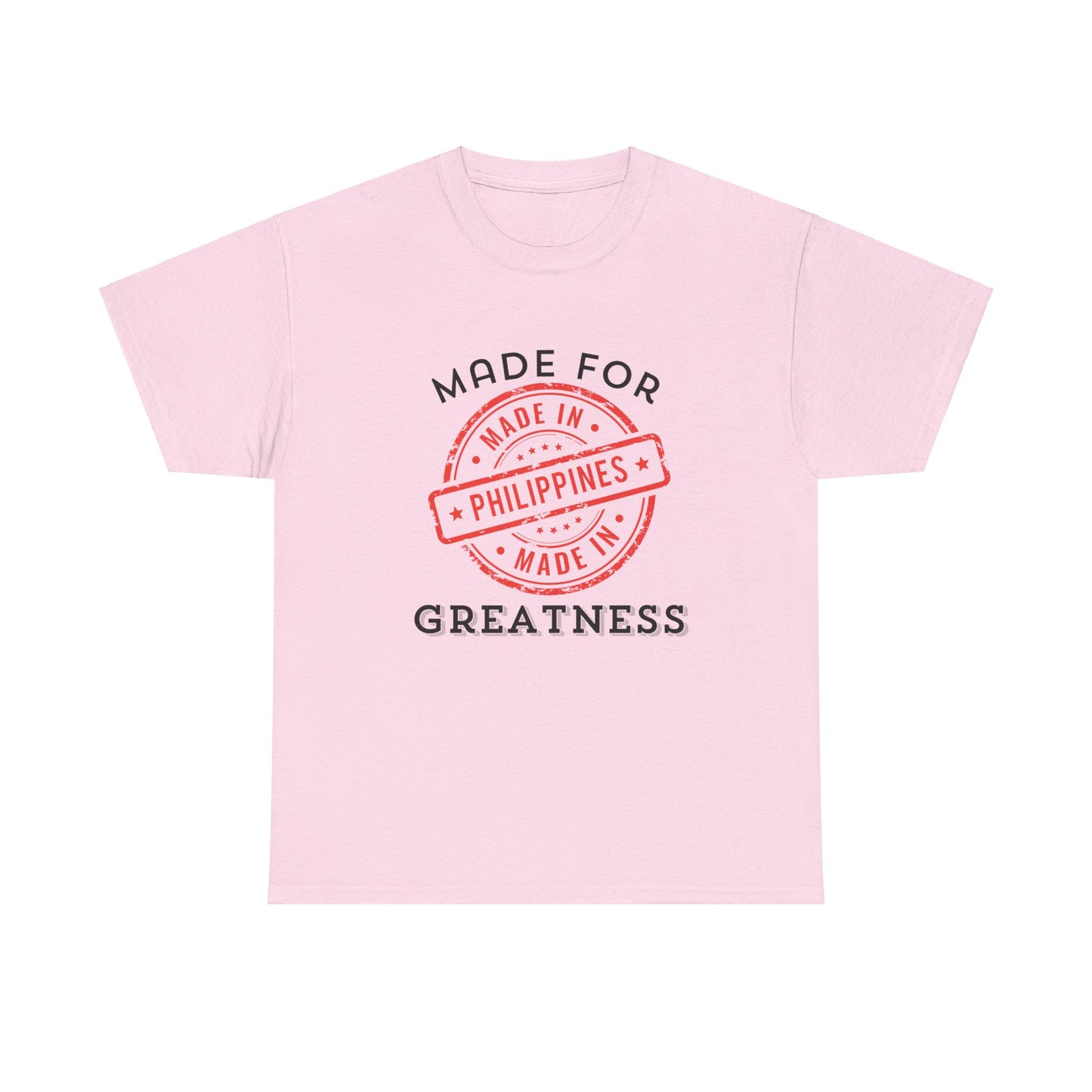 Made In Philippines: Made for Greatness Cotton Tee