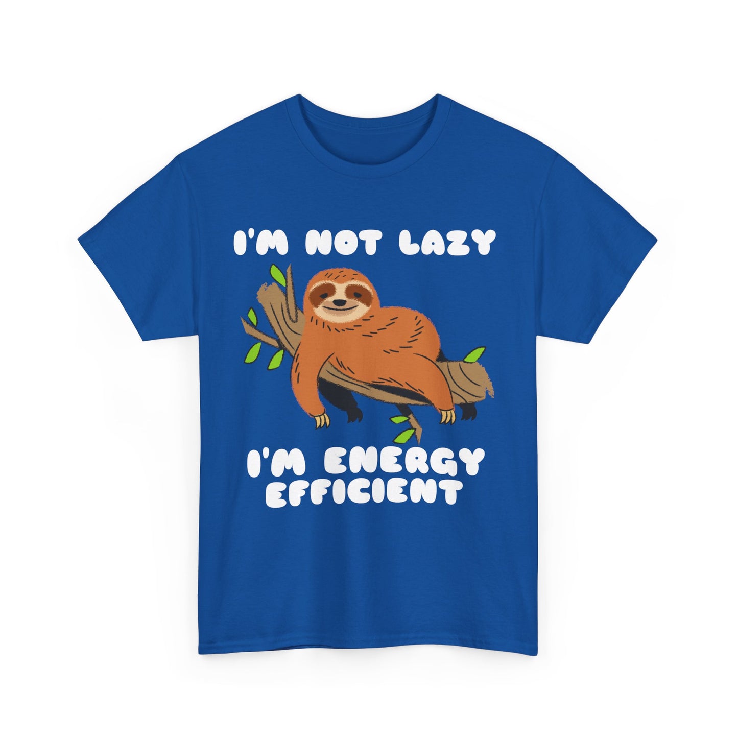 I'm Not Lazy I'm Energy Efficient Men's Tee