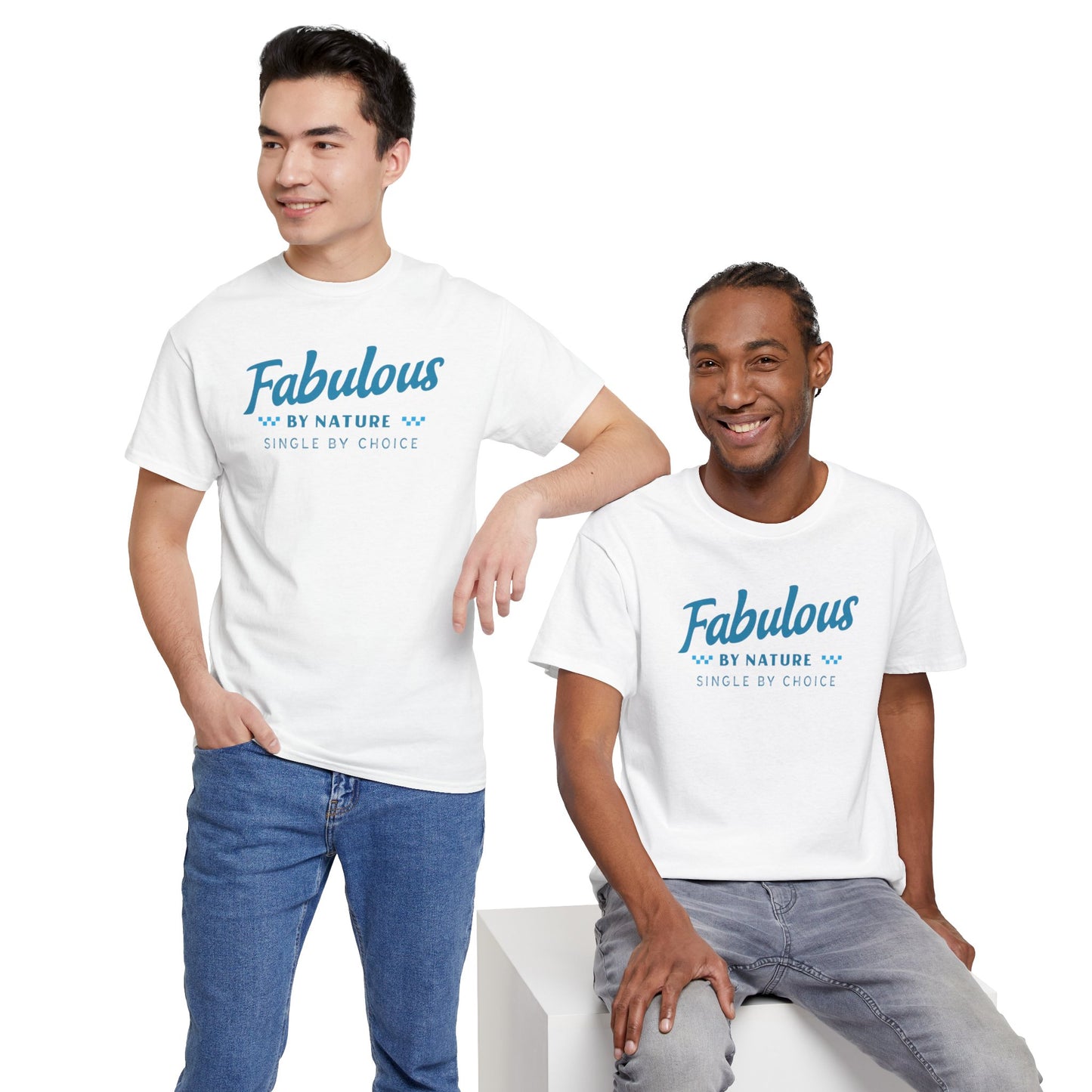 Fabulous by Nature Single by Choice Men's Cotton Tee