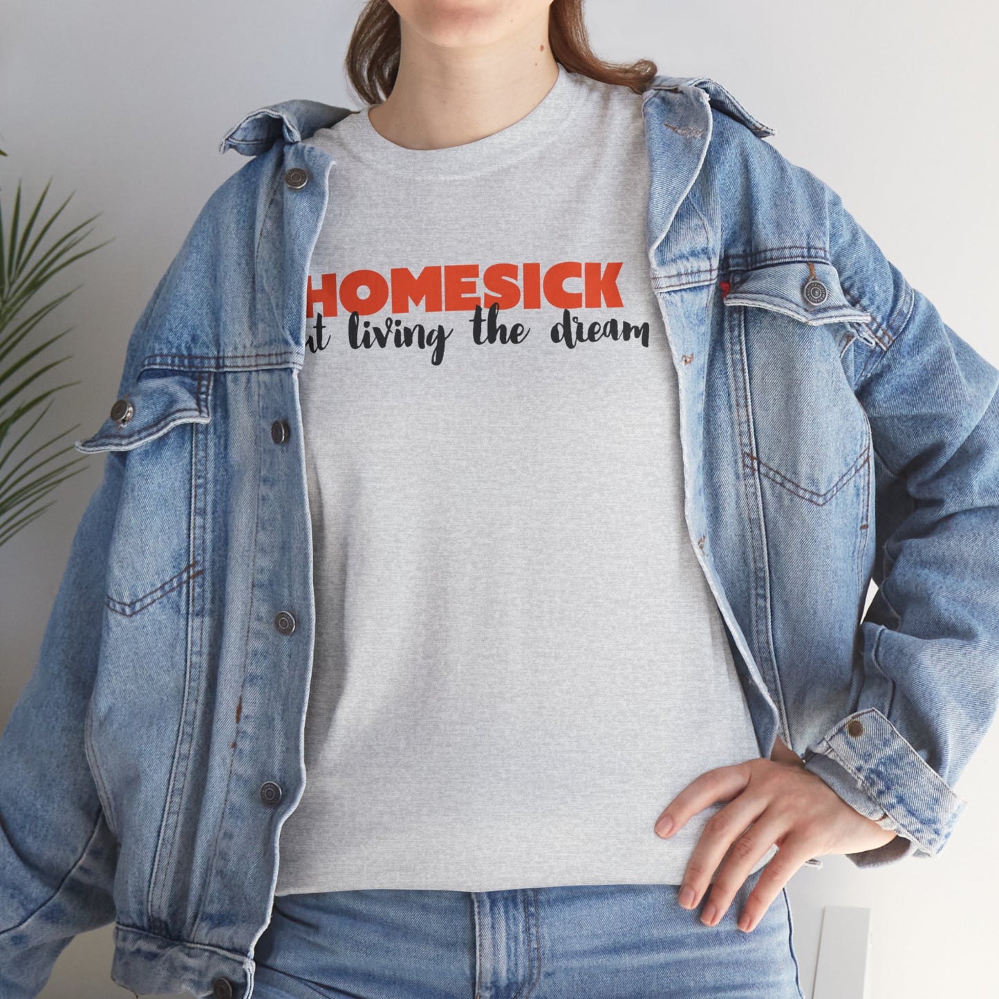 Homesick But Living the Dream Font Only Cotton Tee