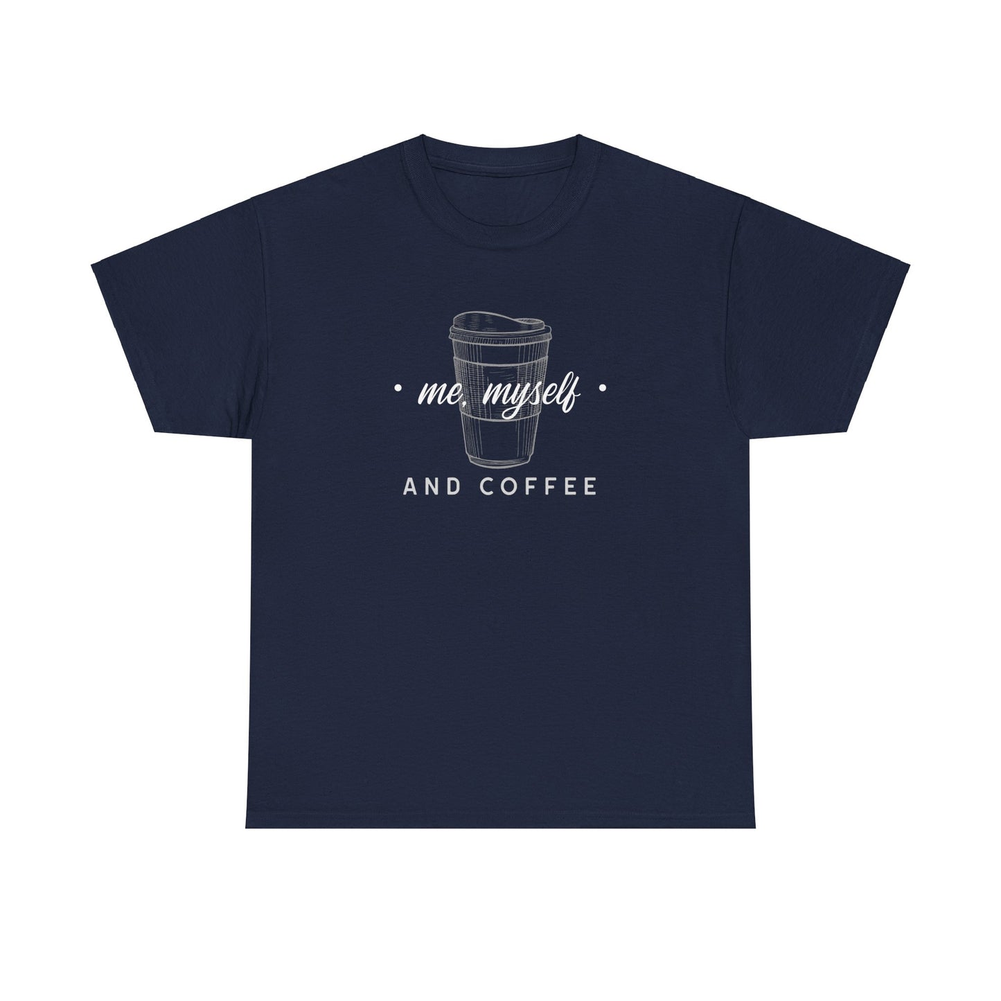 Me, Myself and Coffee Men's Tee