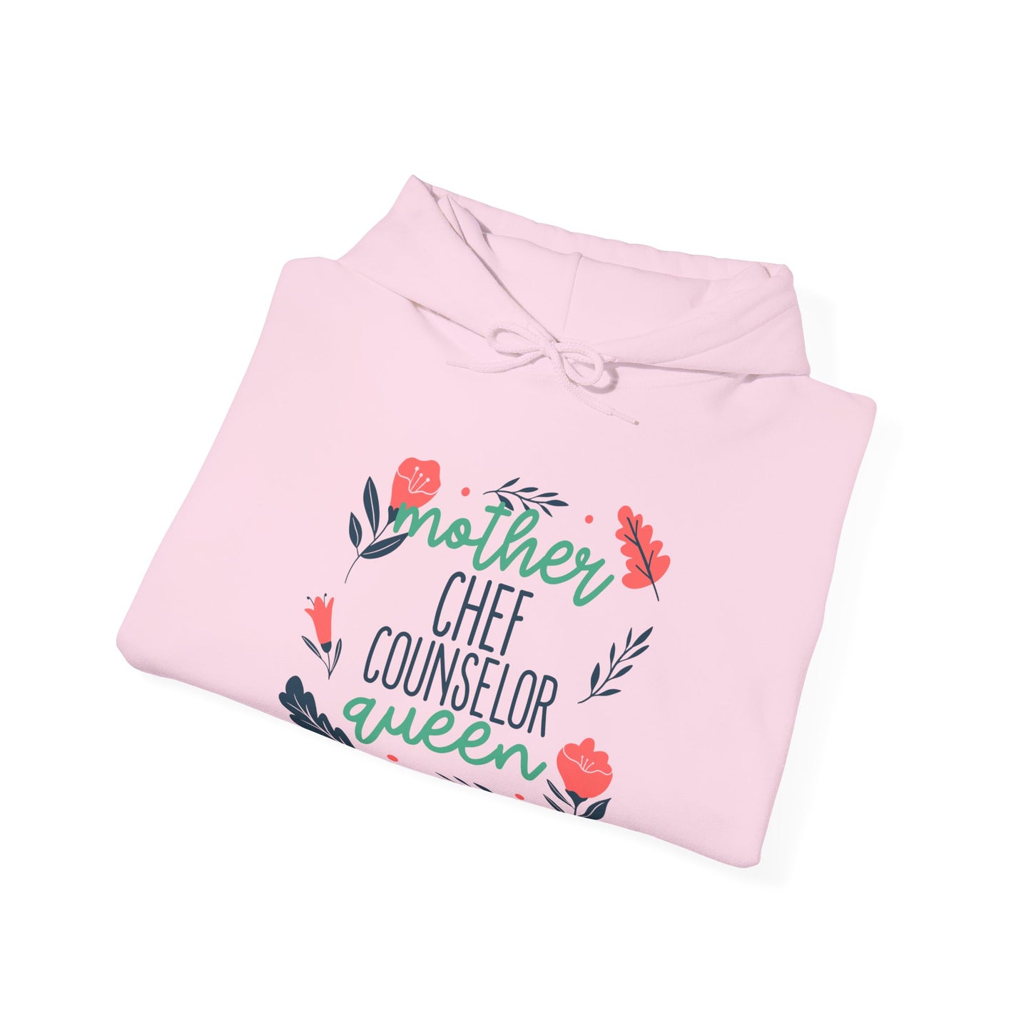 Mother: Chef, Counselor, Queen Hooded Sweatshirt