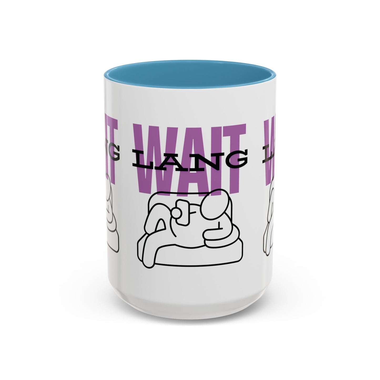 Wait Lang Coffee Mug