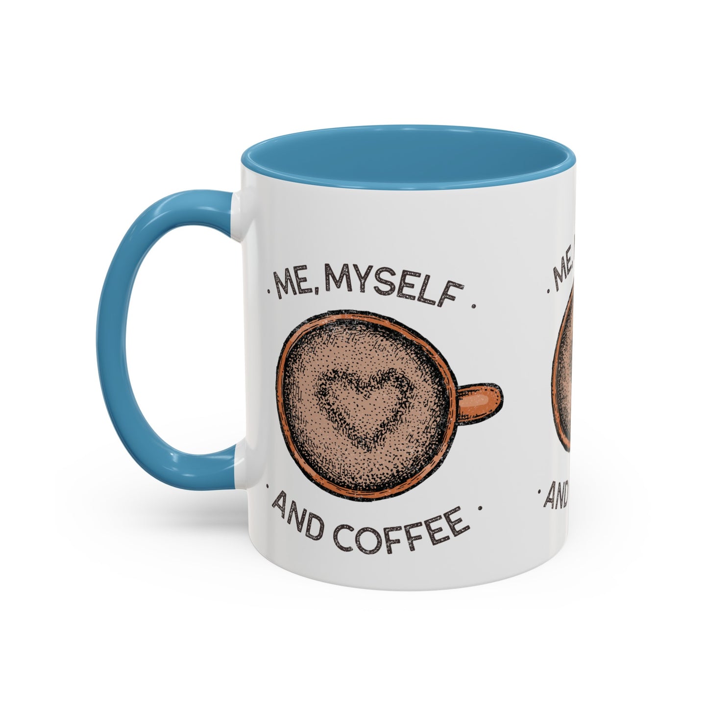 Me, Myself and Coffee Mug