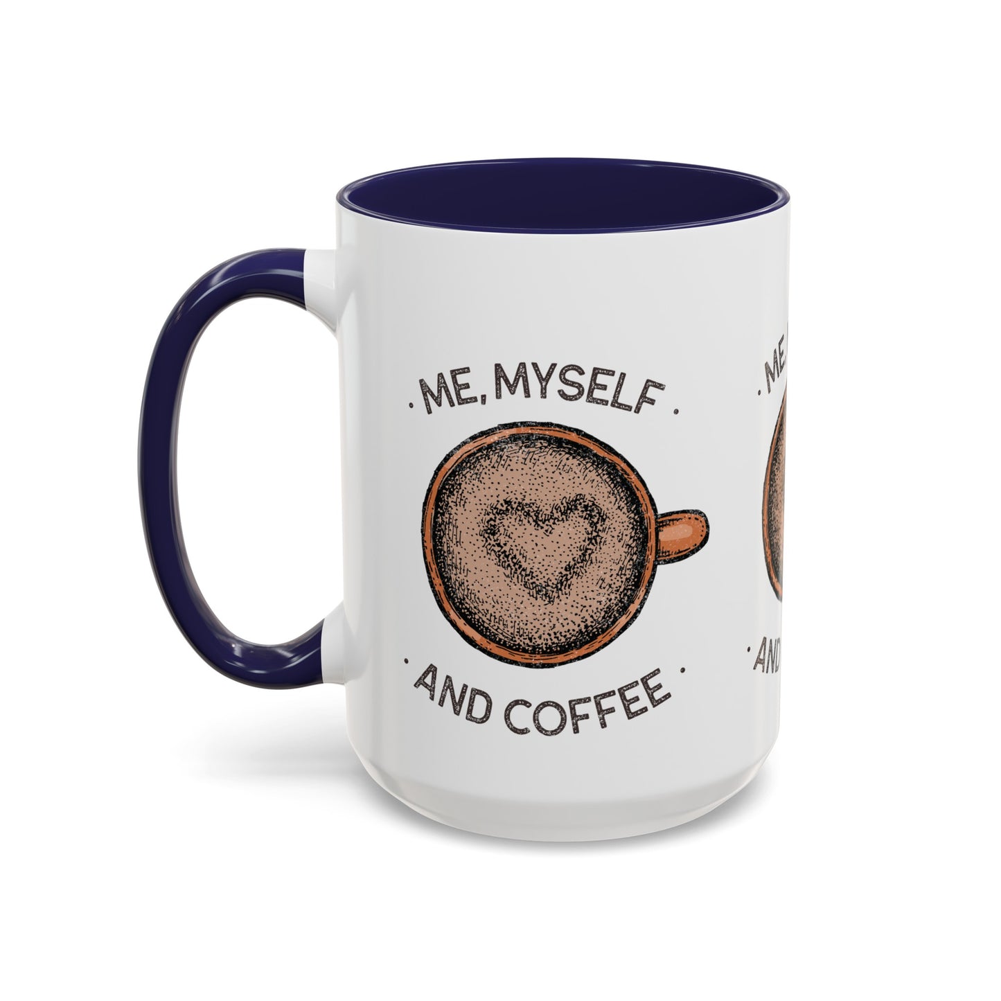 Me, Myself and Coffee Mug