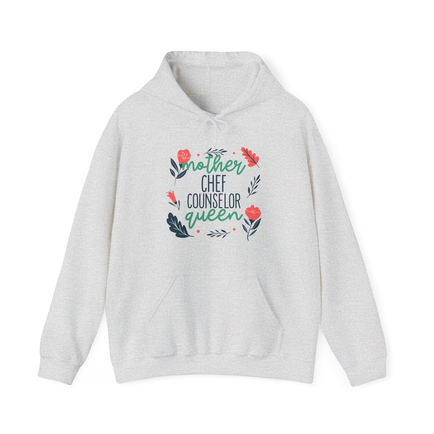 Mother: Chef, Counselor, Queen Hooded Sweatshirt