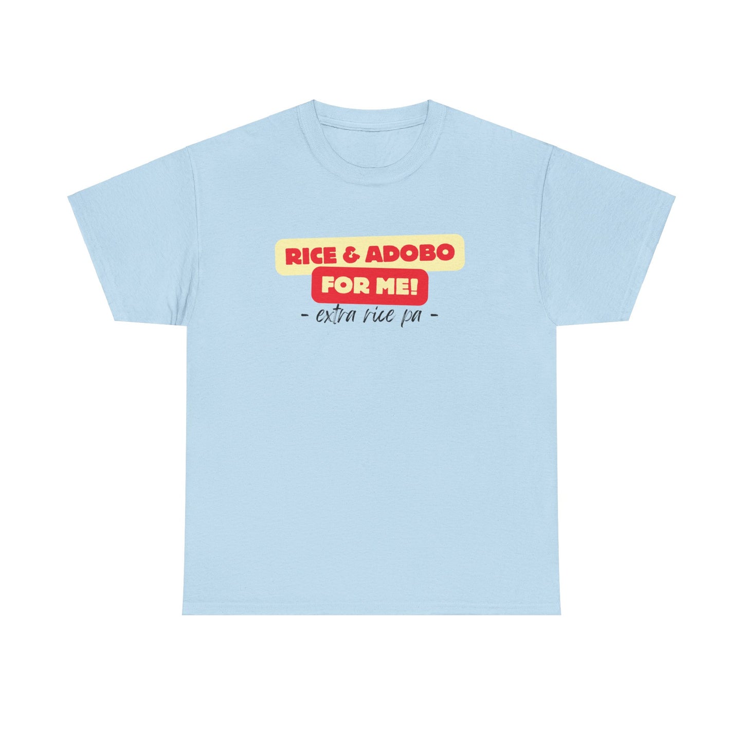 Rice and Adobo For Me Cotton Tee
