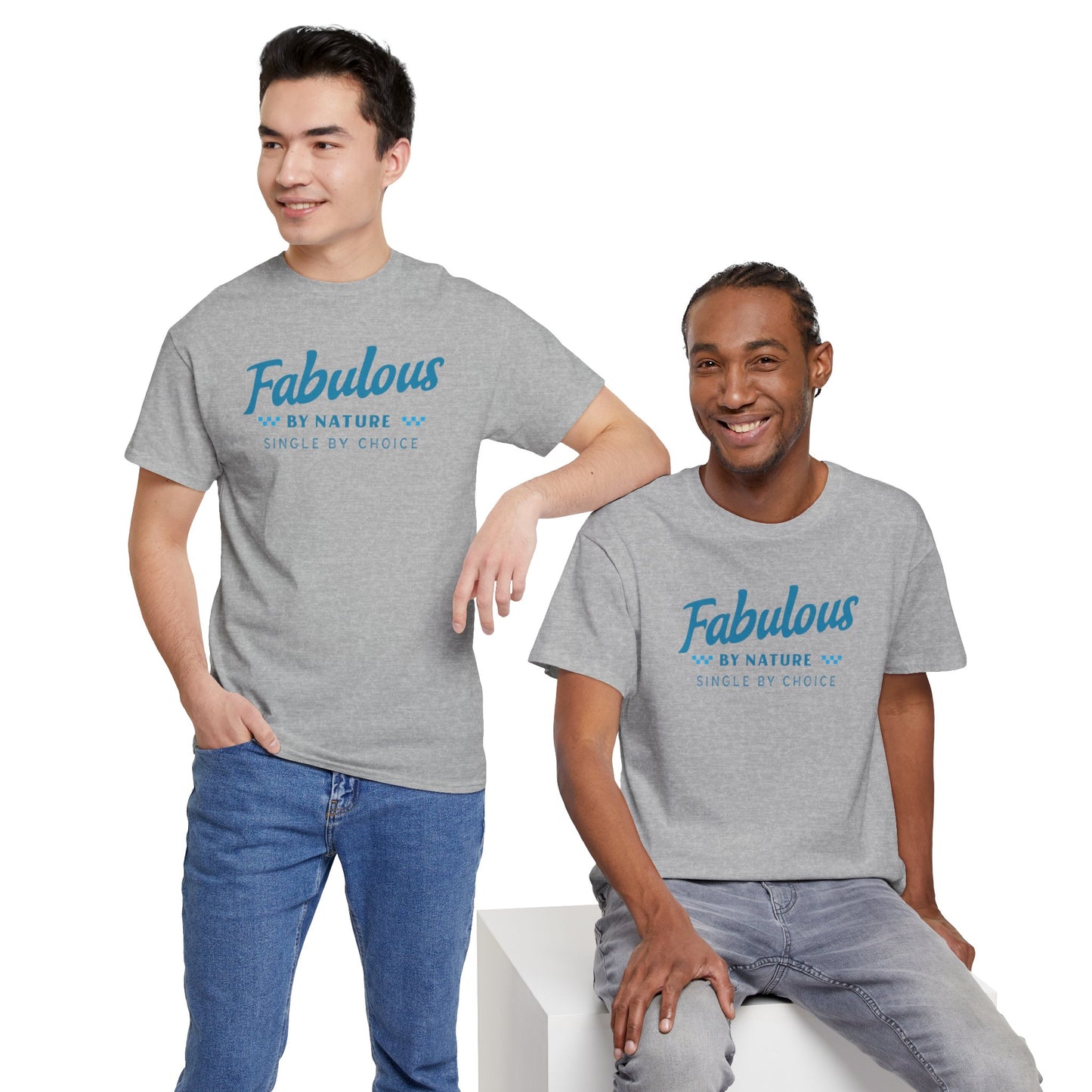 Fabulous by Nature Single by Choice Men's Cotton Tee