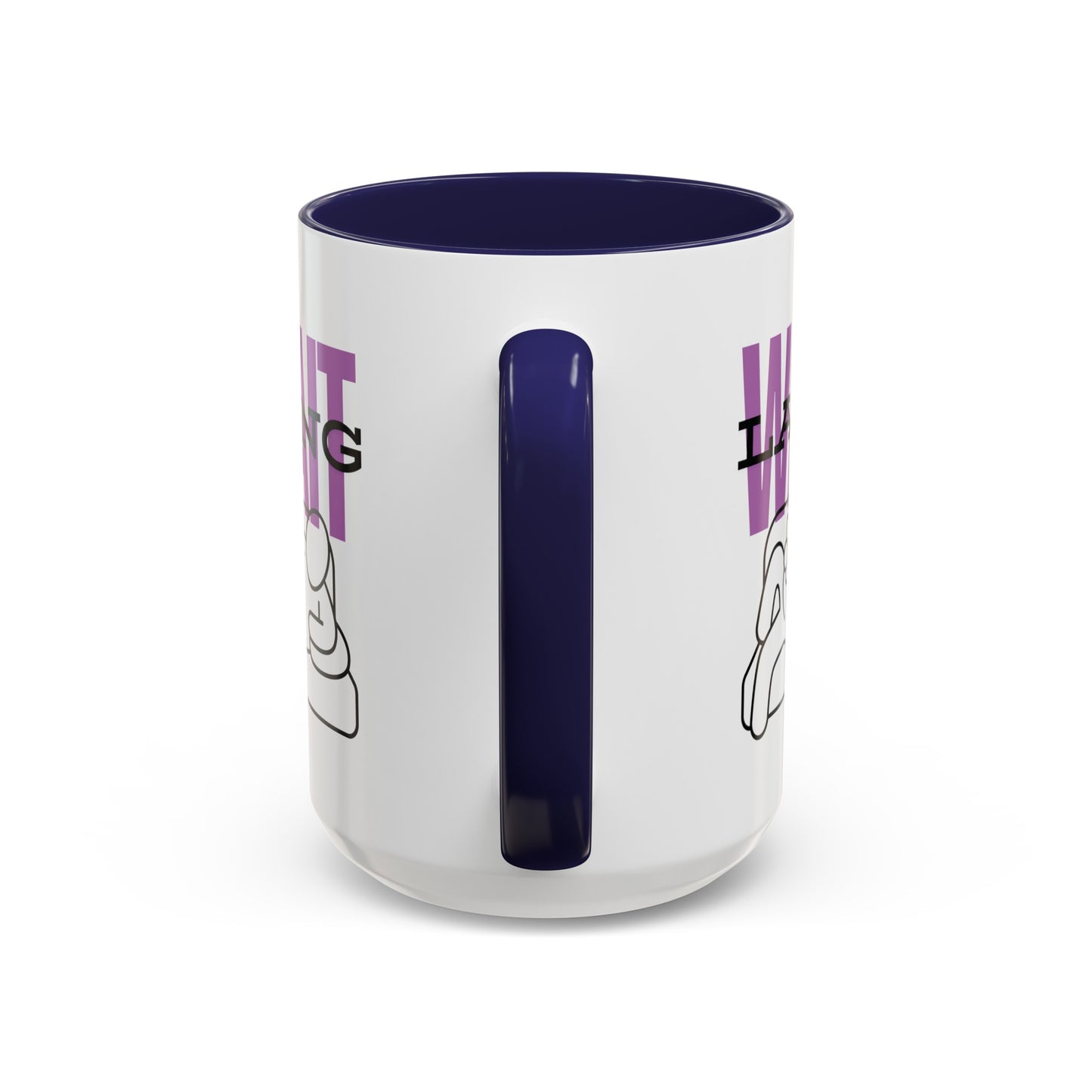 Wait Lang Coffee Mug