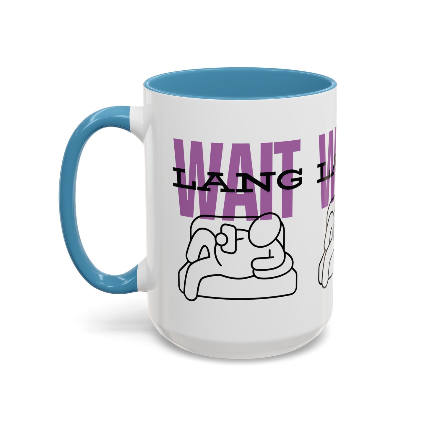 Wait Lang Coffee Mug