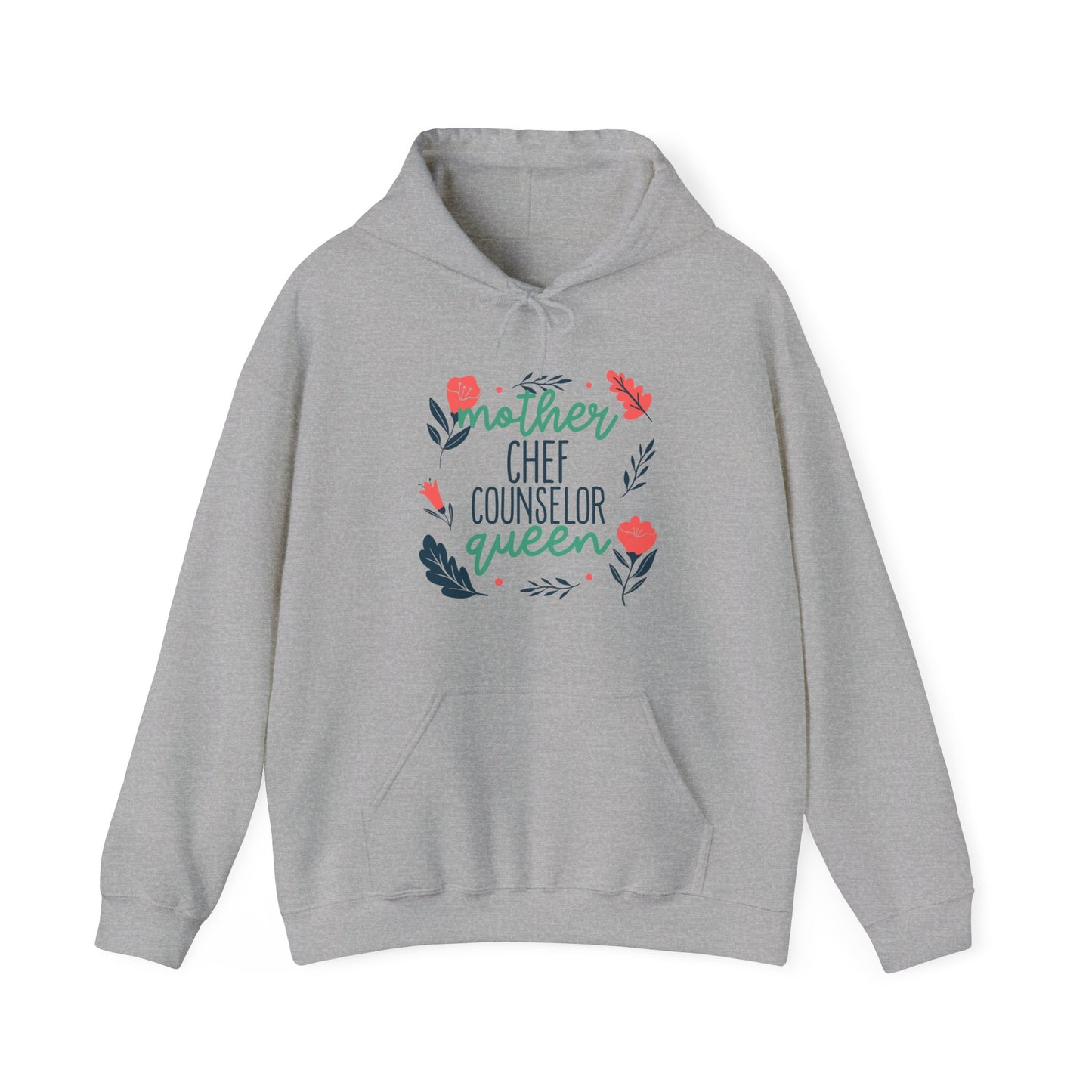 Mother: Chef, Counselor, Queen Hooded Sweatshirt