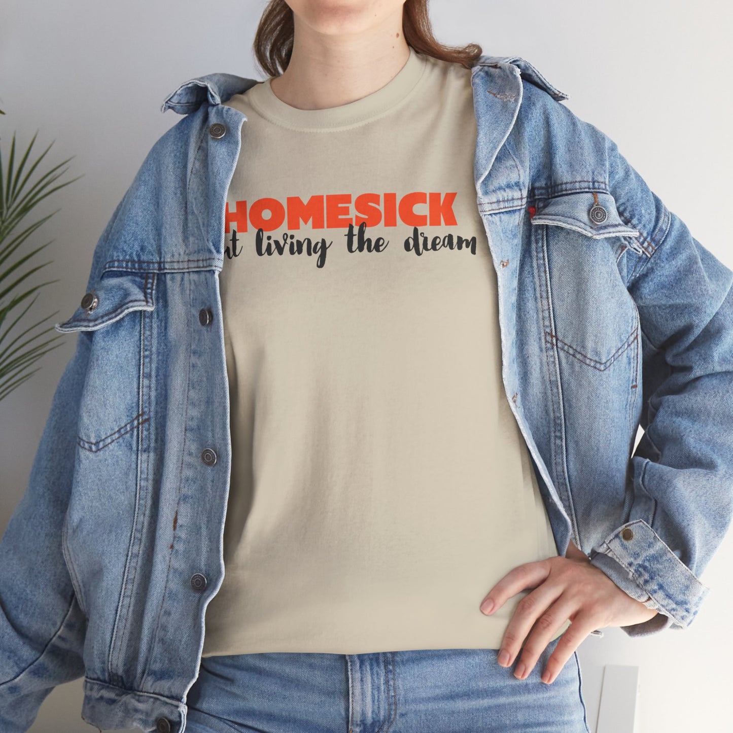 Homesick But Living the Dream Font Only Cotton Tee