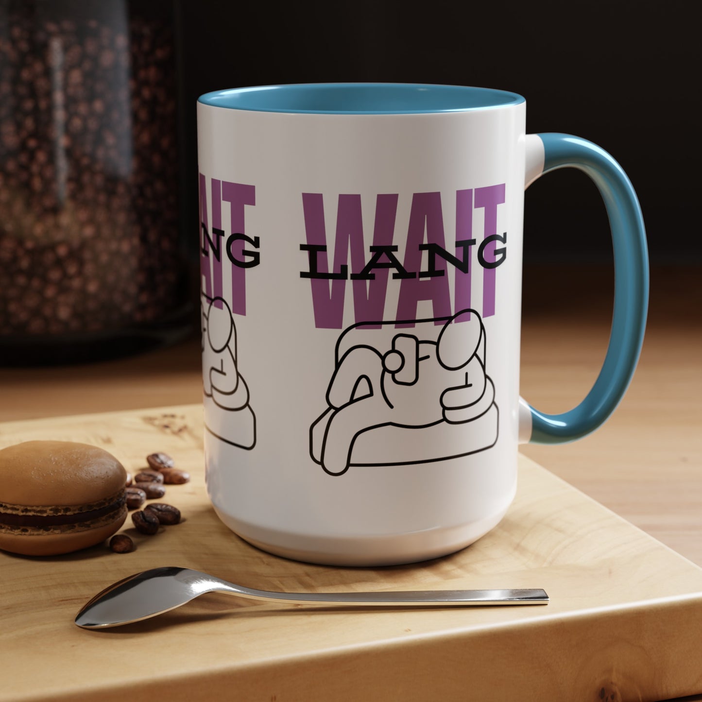 Wait Lang Coffee Mug