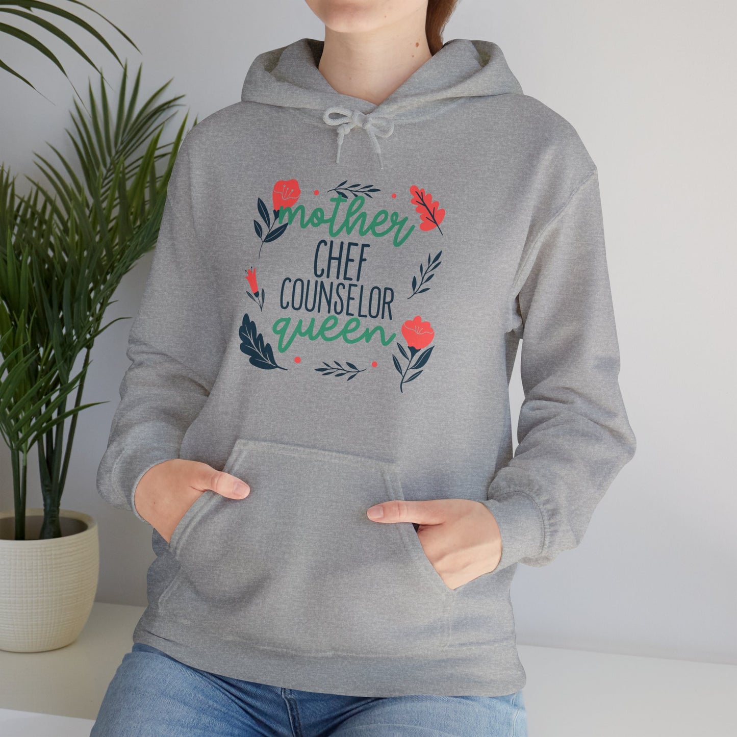Mother: Chef, Counselor, Queen Hooded Sweatshirt