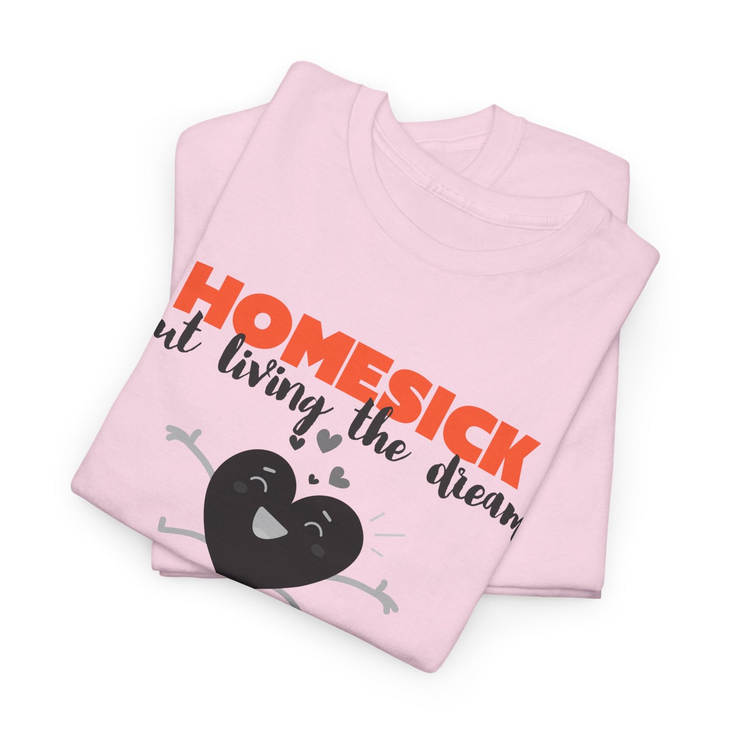 Homesick But Living the Dream Cotton Tee