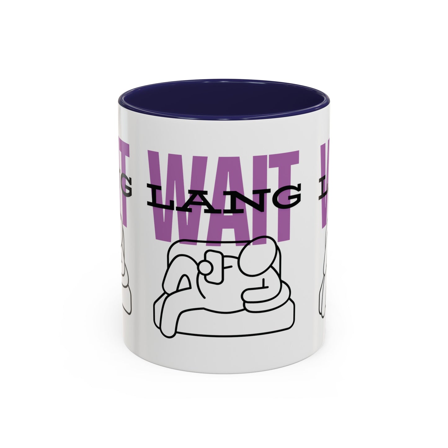 Wait Lang Coffee Mug