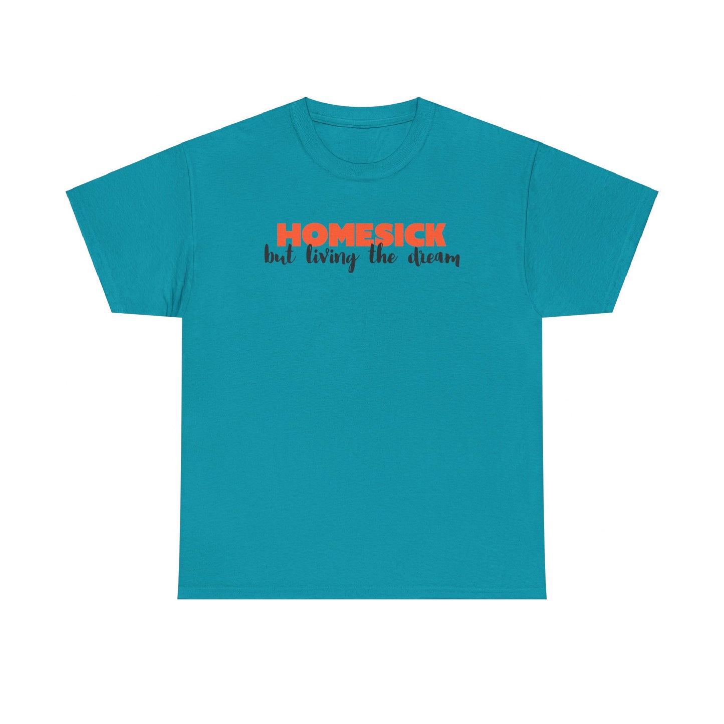 Homesick But Living the Dream Font Only Cotton Tee