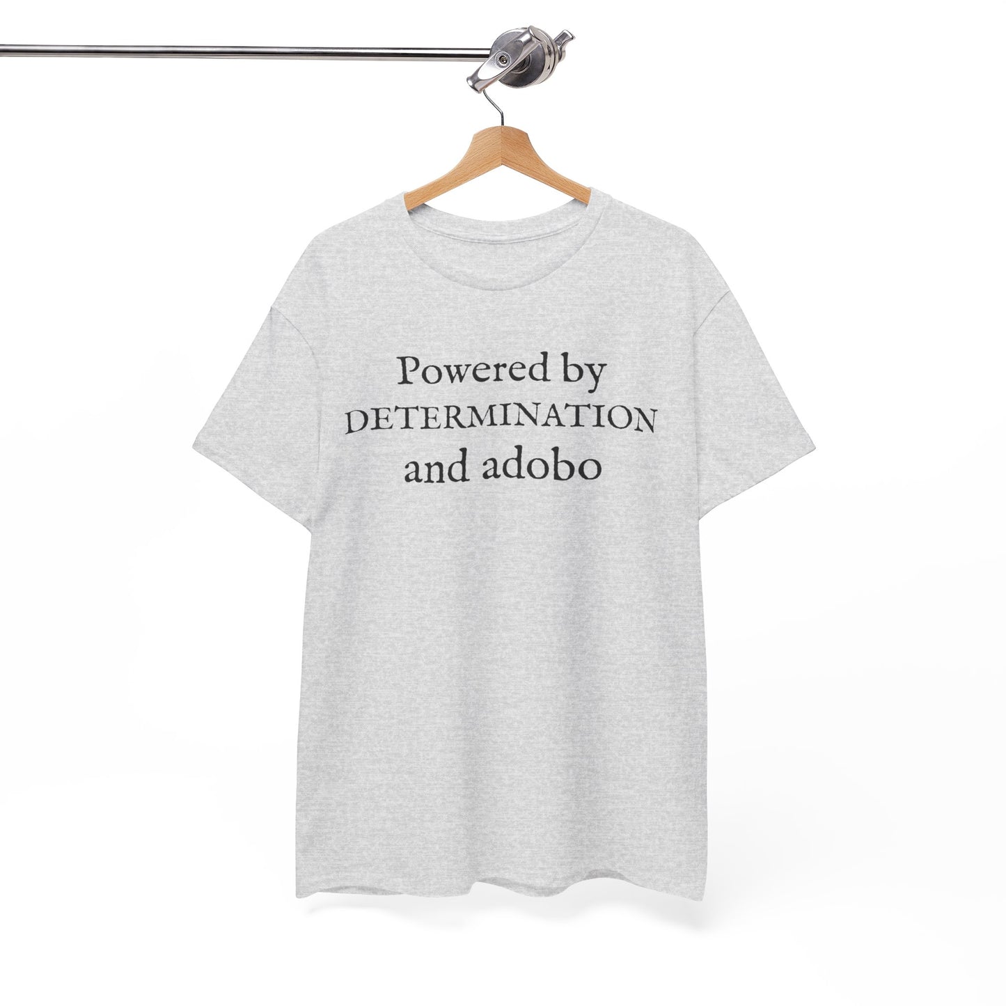 Powered by Determination and Adobo Cotton Tee