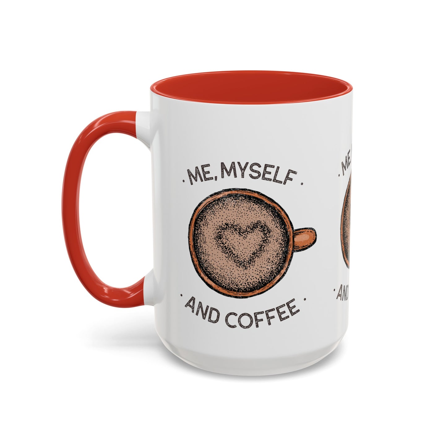 Me, Myself and Coffee Mug