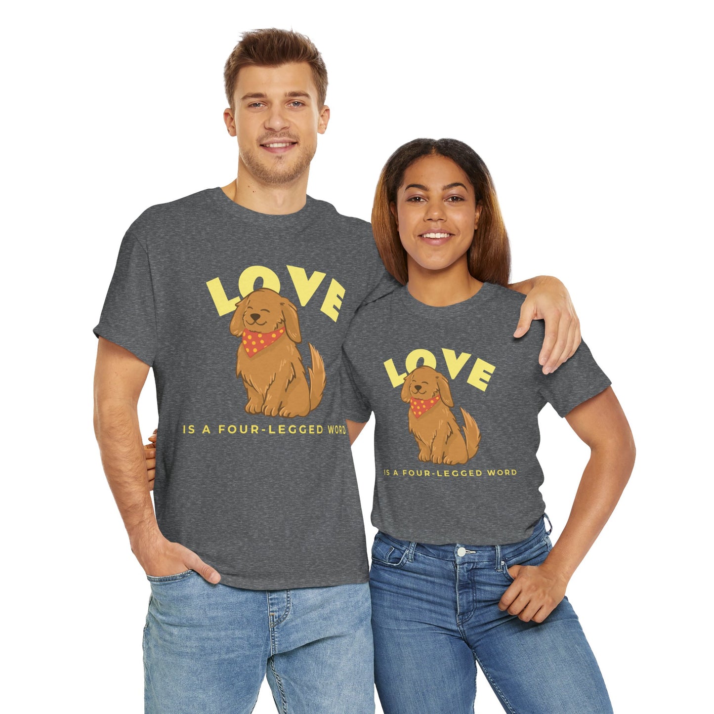 Love is a Four-Legged Word Tee