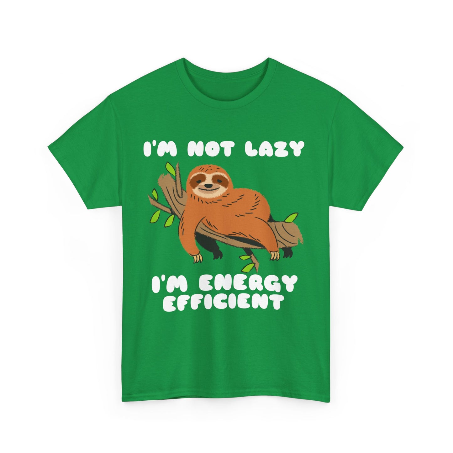 I'm Not Lazy I'm Energy Efficient Men's Tee