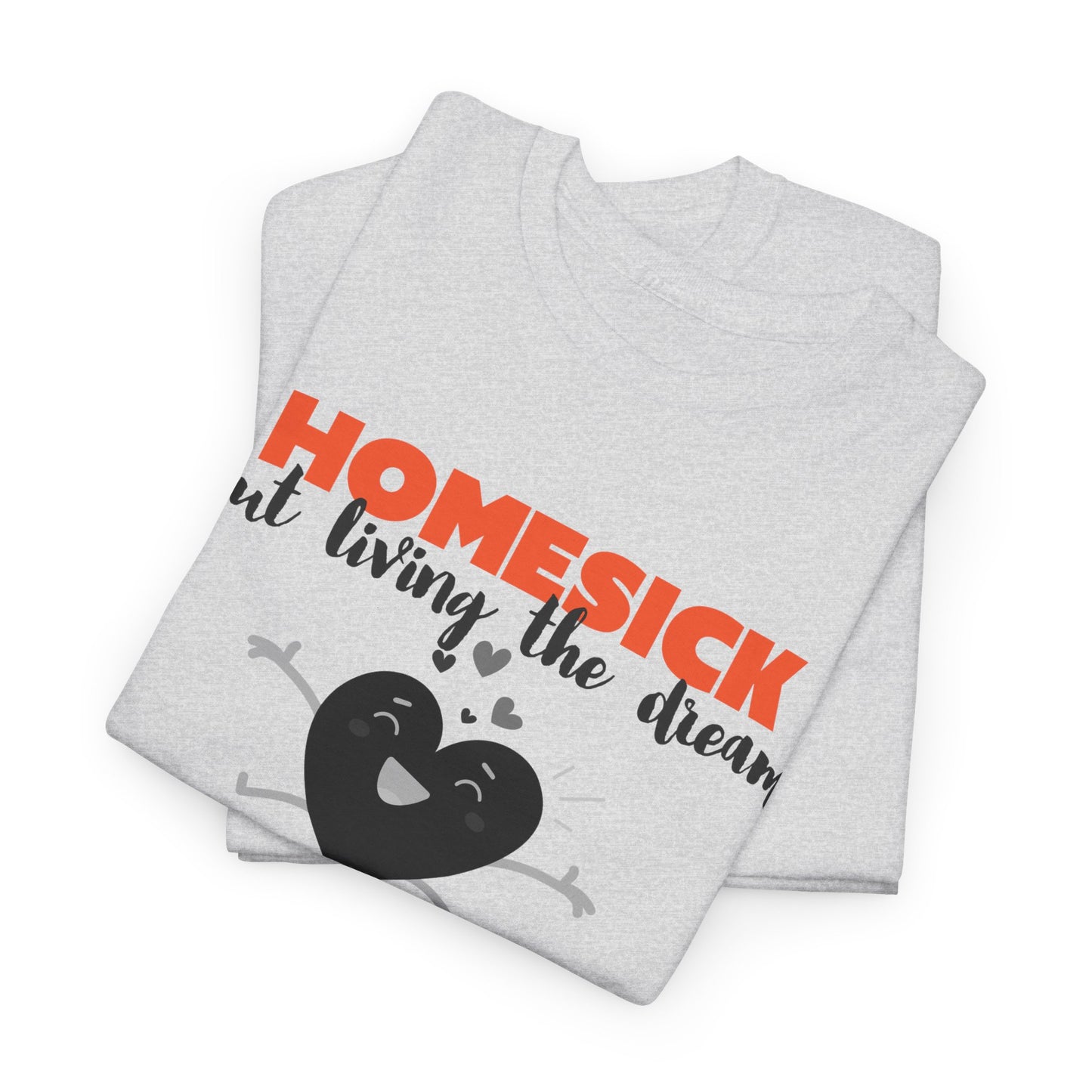 Homesick But Living the Dream Cotton Tee