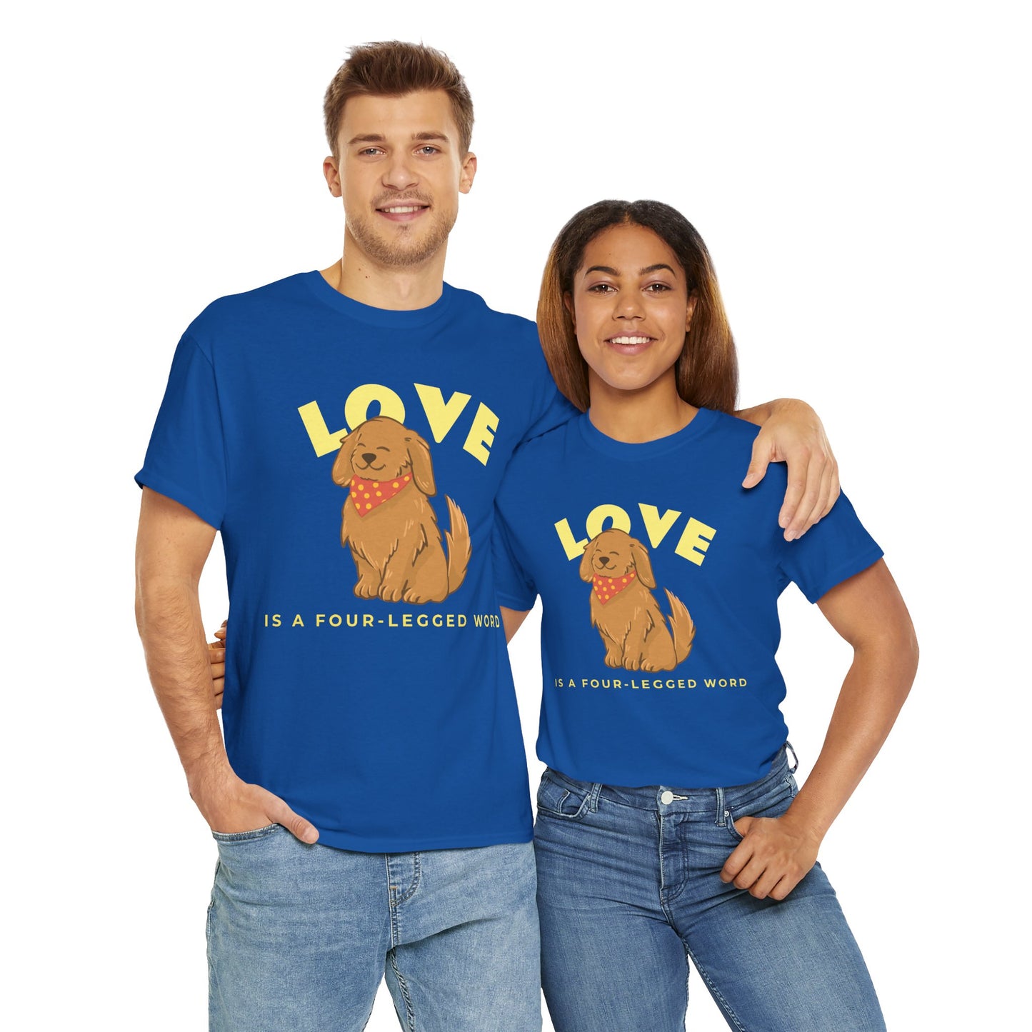 Love is a Four-Legged Word Tee