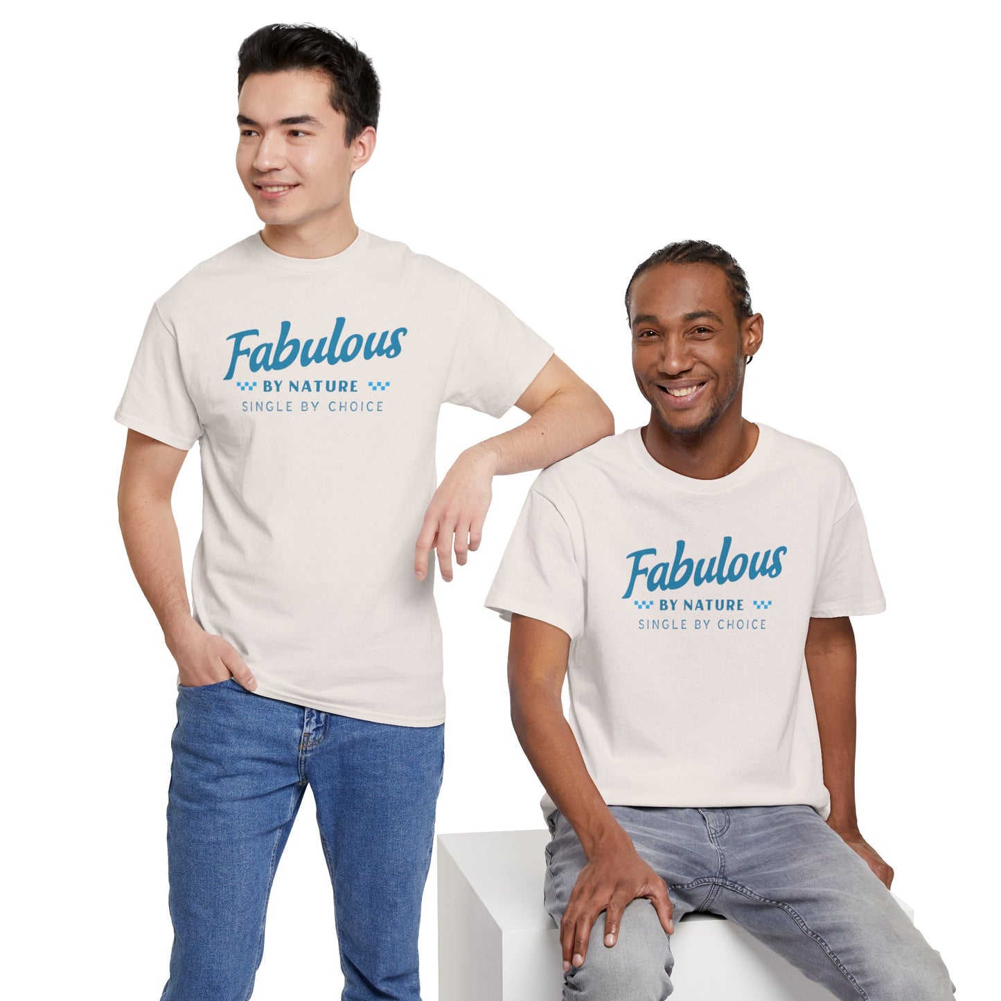 Fabulous by Nature Single by Choice Men's Cotton Tee