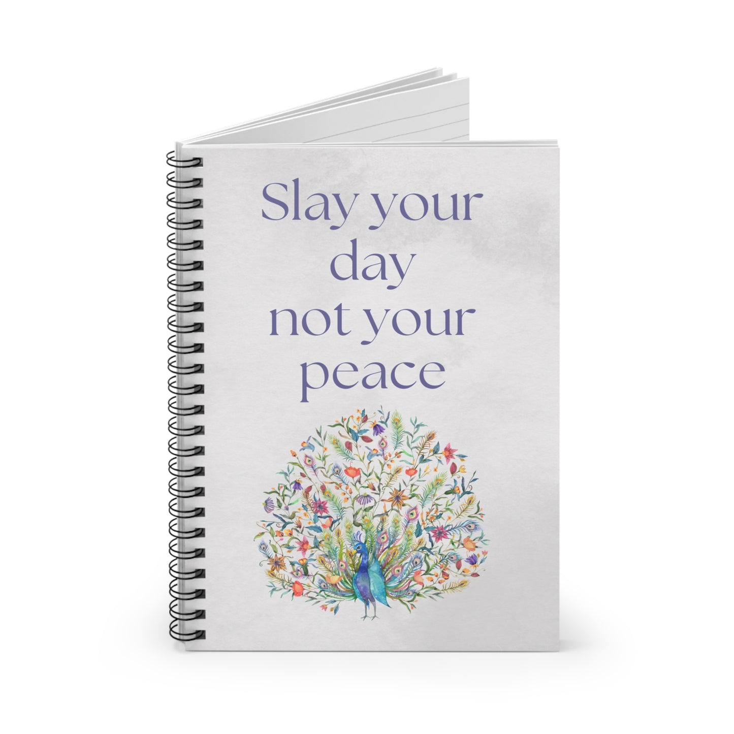 Slay Your Day Not Your Peace Spiral Notebook