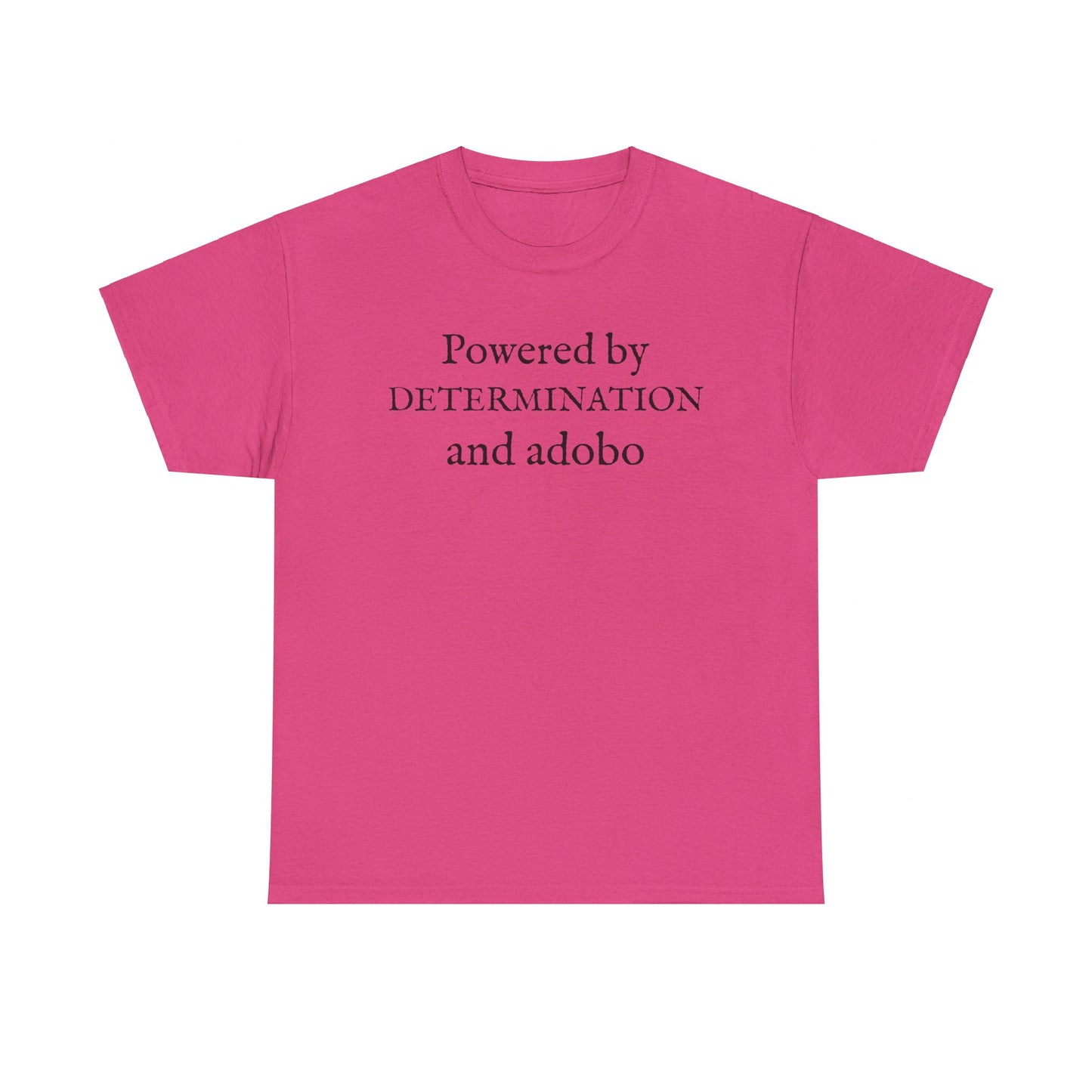 Powered by Determination and Adobo Cotton Tee