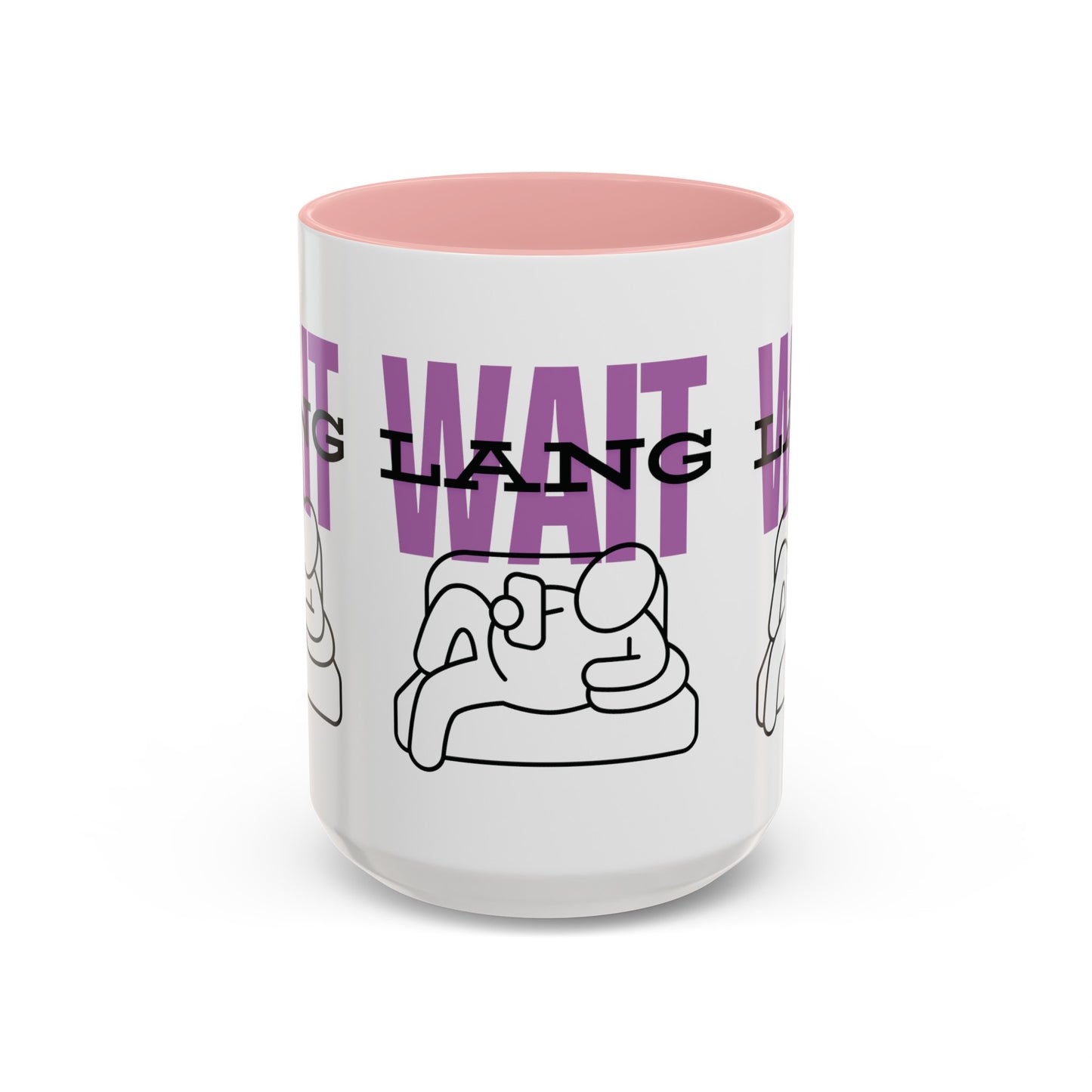 Wait Lang Coffee Mug