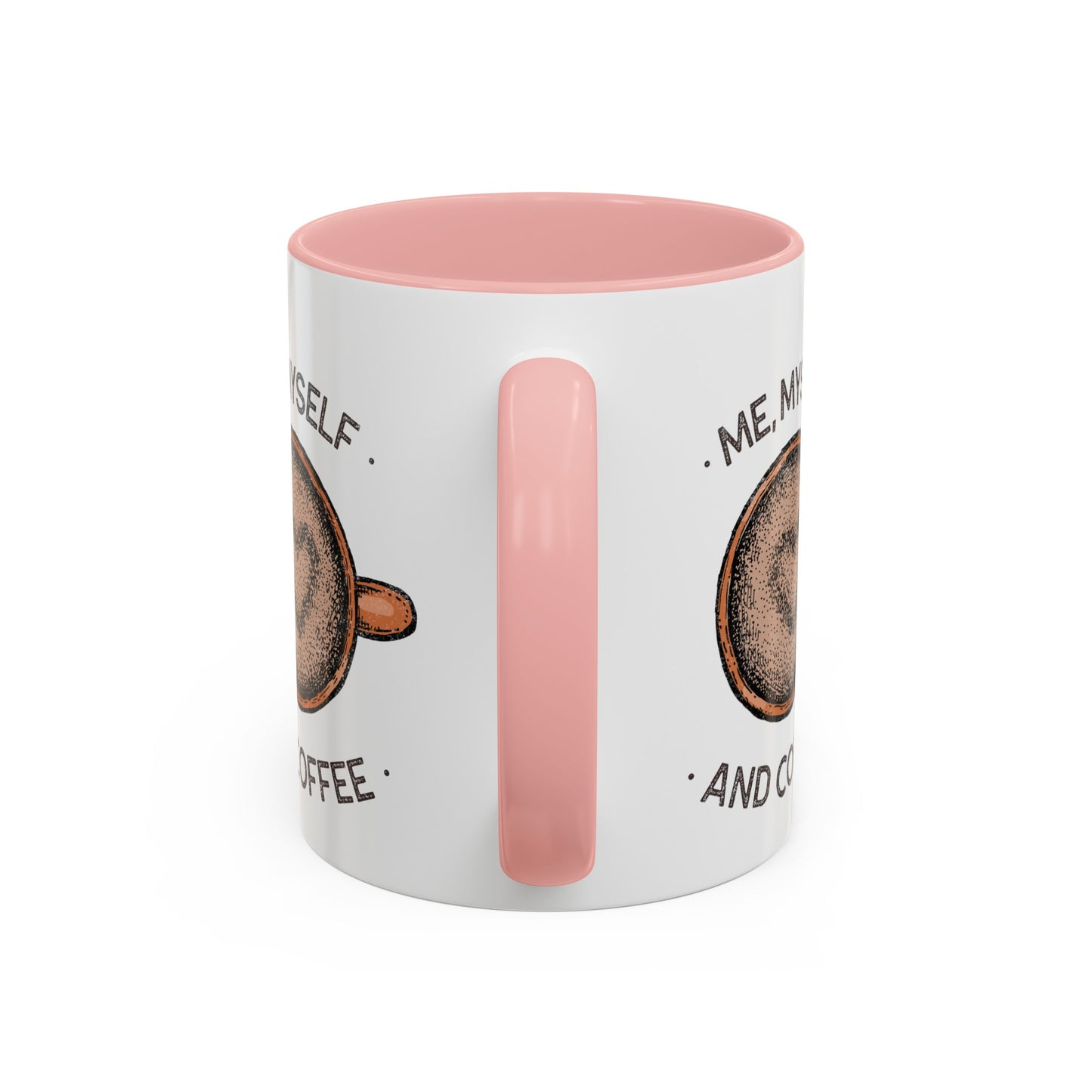 Me, Myself and Coffee Mug