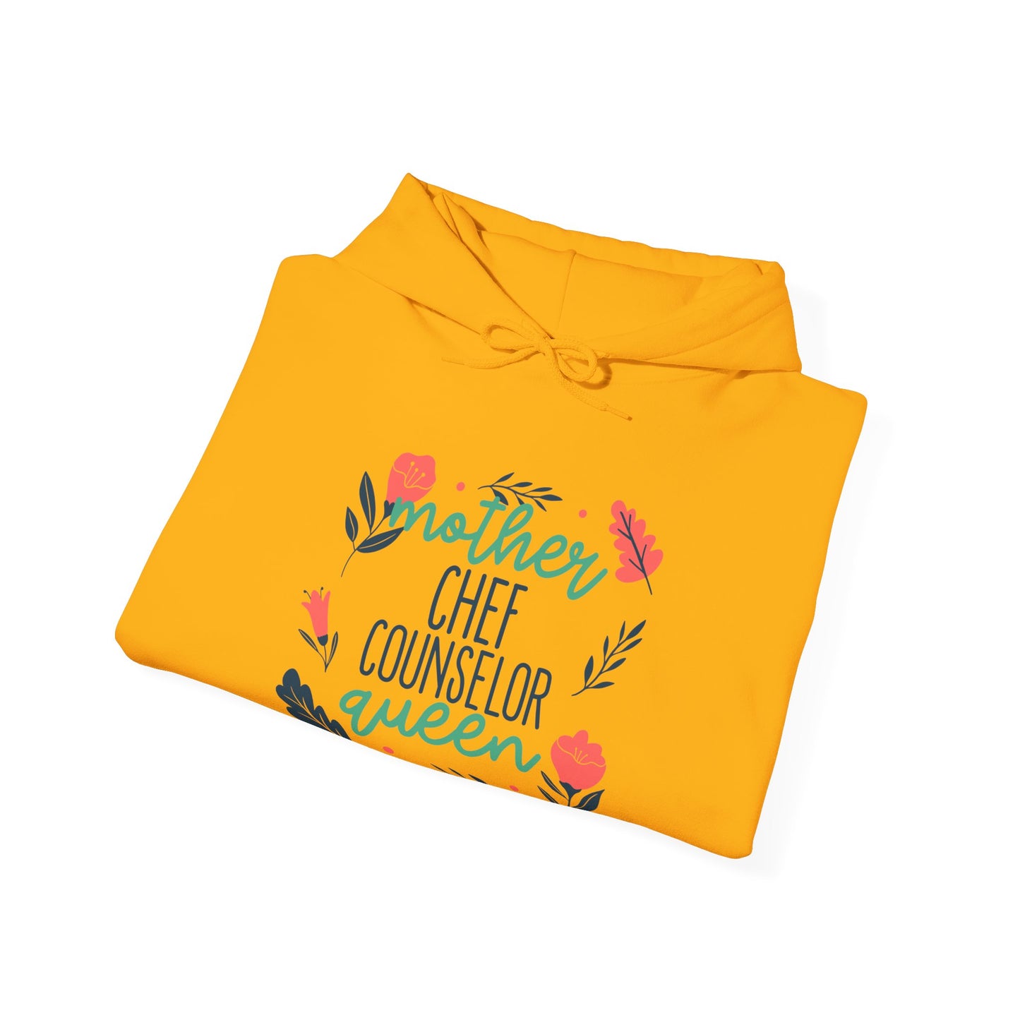 Mother: Chef, Counselor, Queen Hooded Sweatshirt