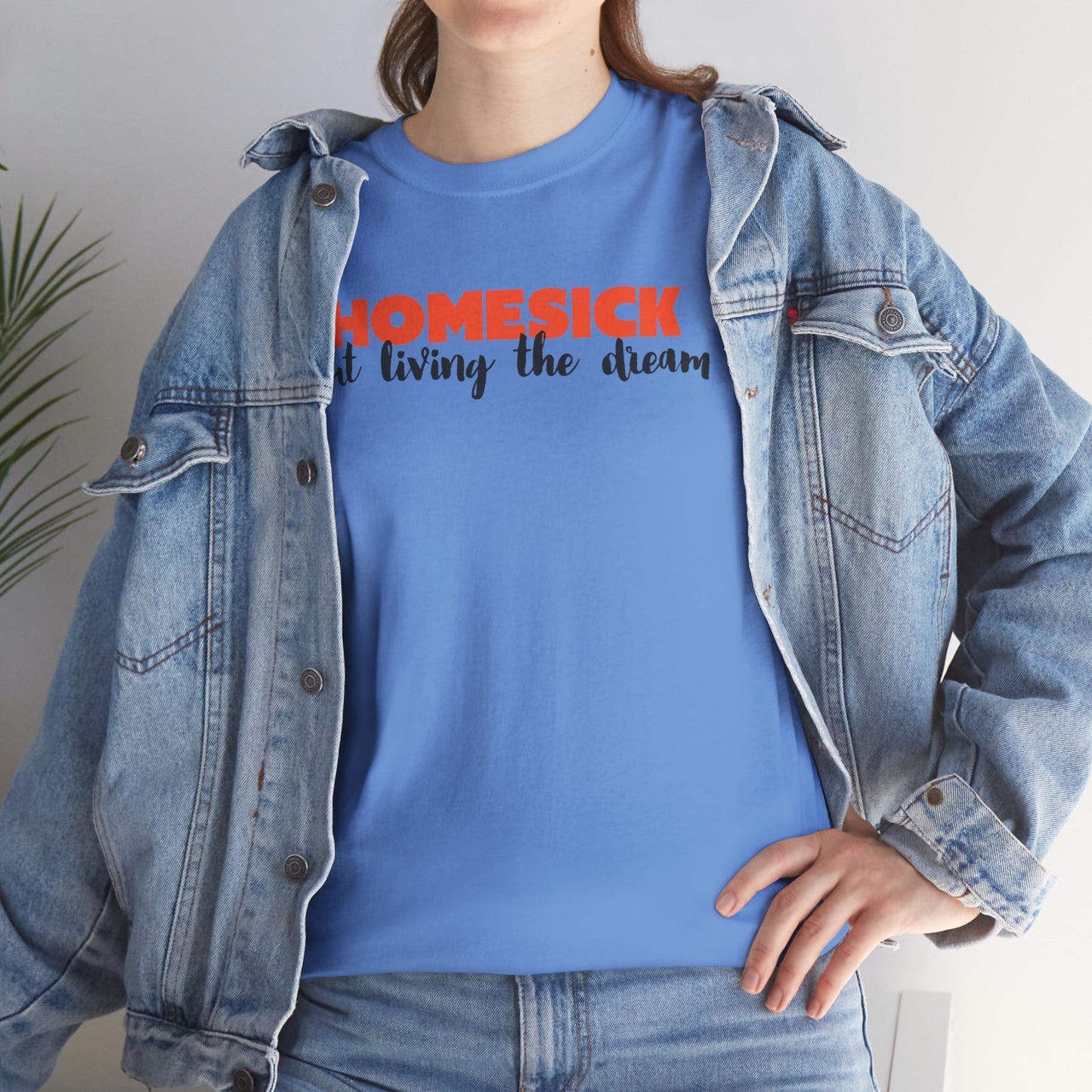 Homesick But Living the Dream Font Only Cotton Tee