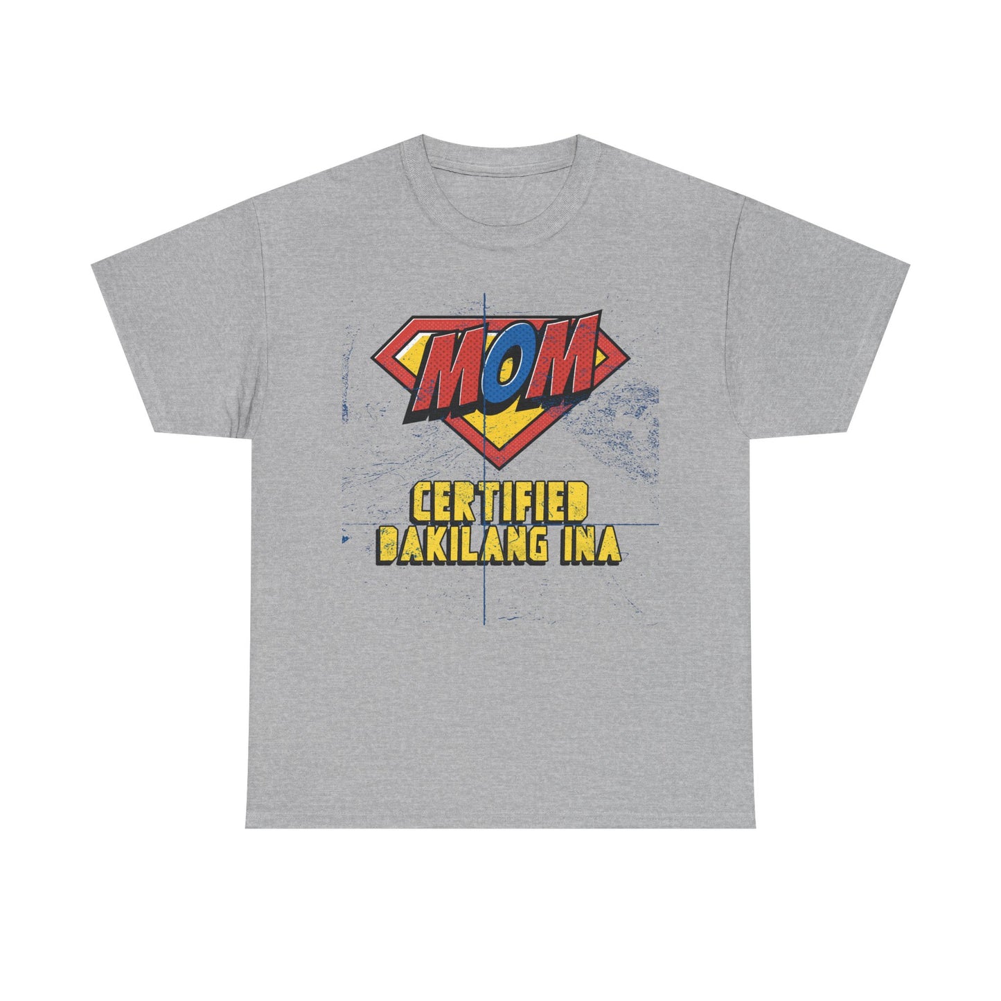 Mom Superhero Tee - Certified Dakilang Ina