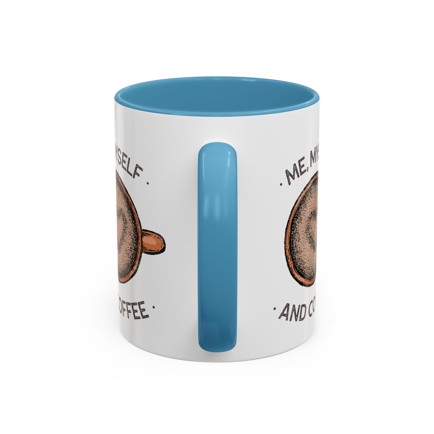 Me, Myself and Coffee Mug