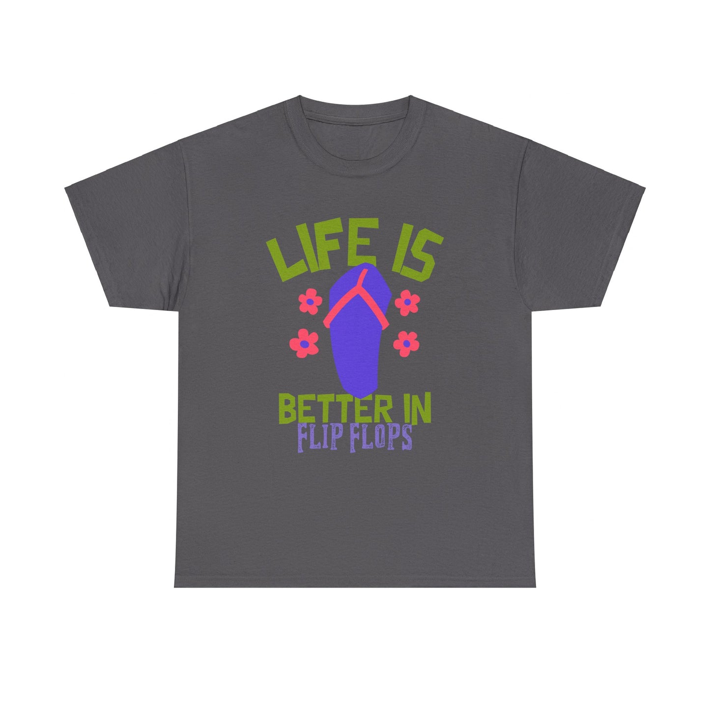 Life Is Better in Flip Flops Women 's Cotton Tee