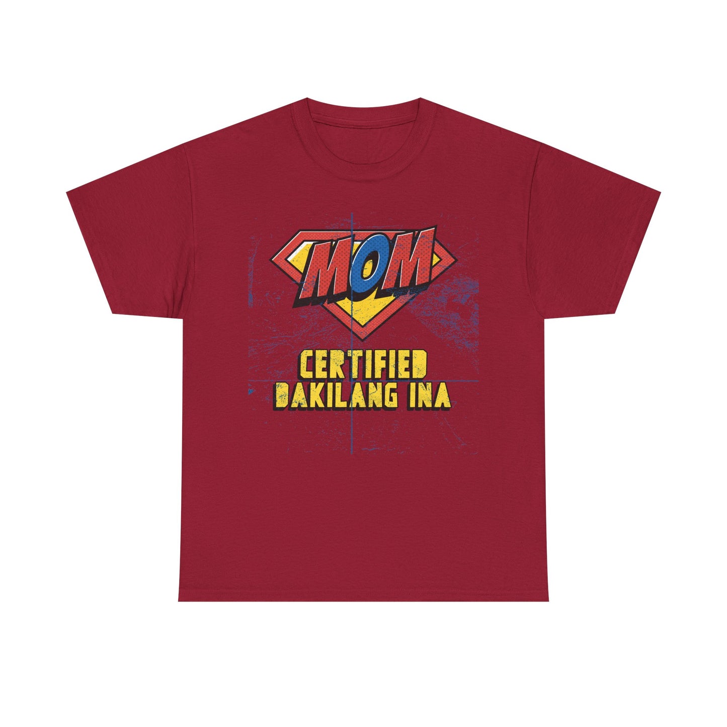 Mom Superhero Tee - Certified Dakilang Ina