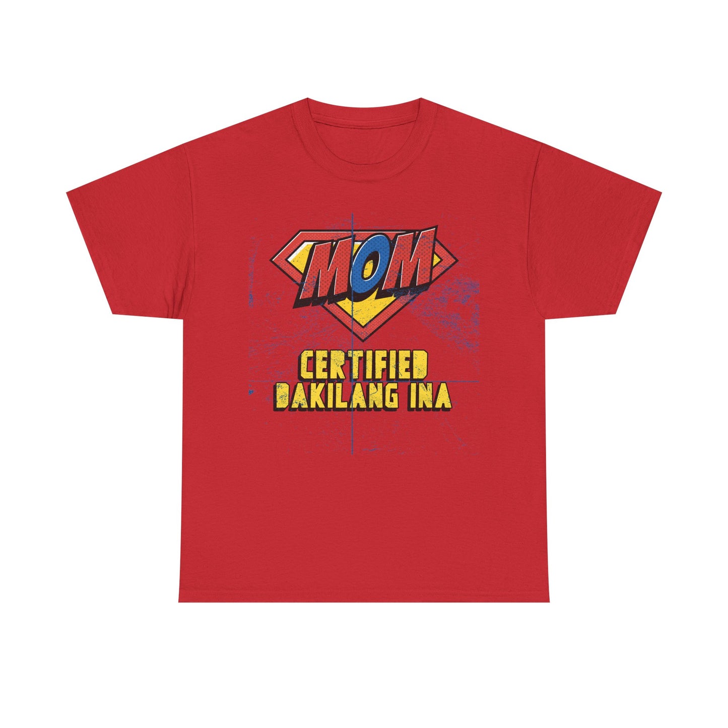Mom Superhero Tee - Certified Dakilang Ina