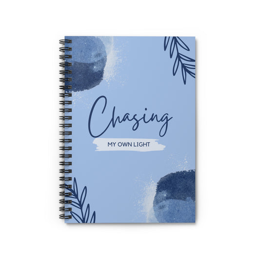 Chasing My Own Light Spiral Notebook