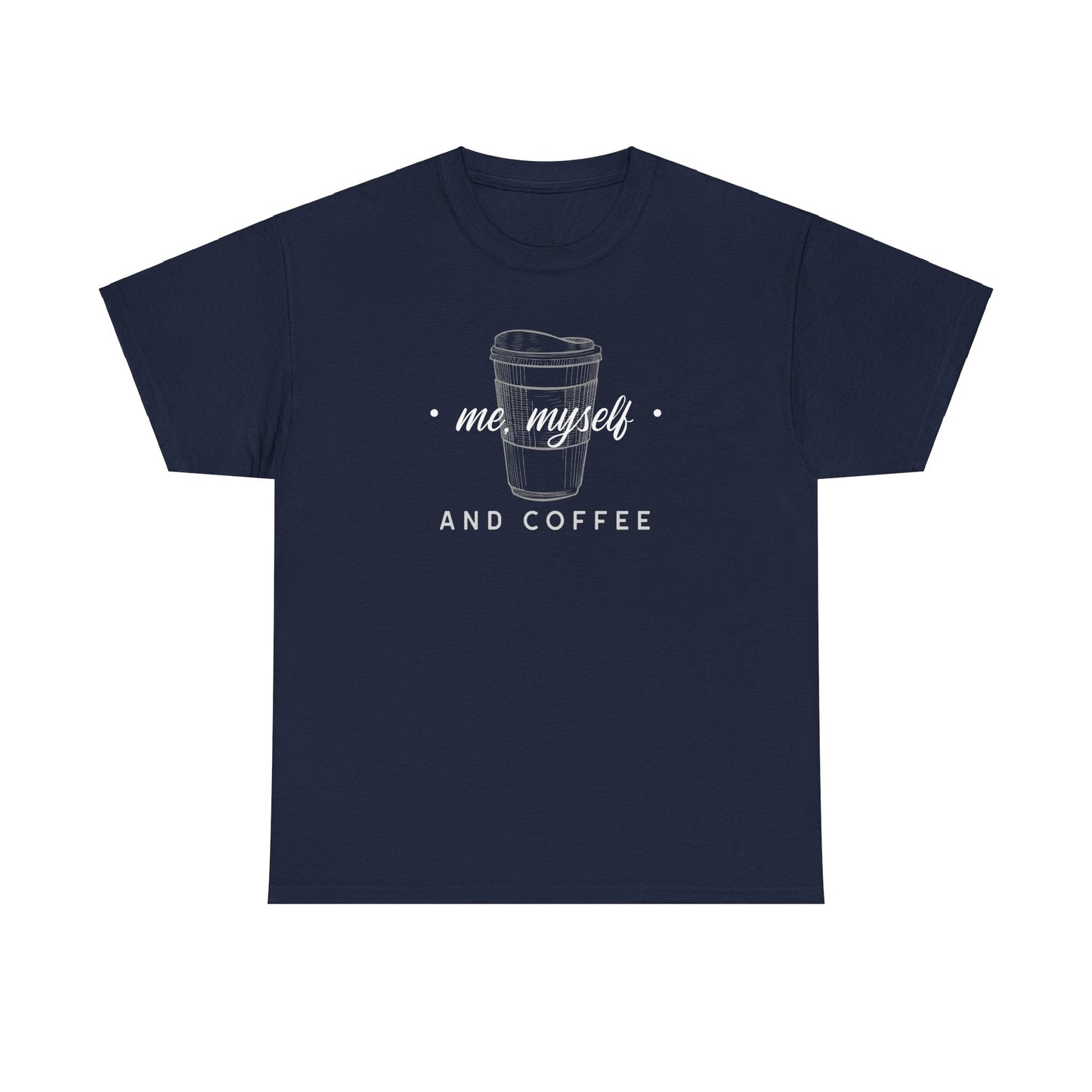 Me, Myself and Coffee Men's Tee