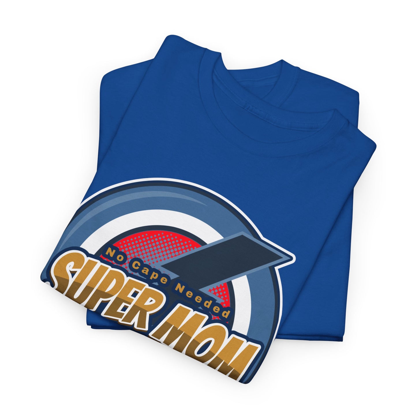 Super Mom No Cape Needed Tee