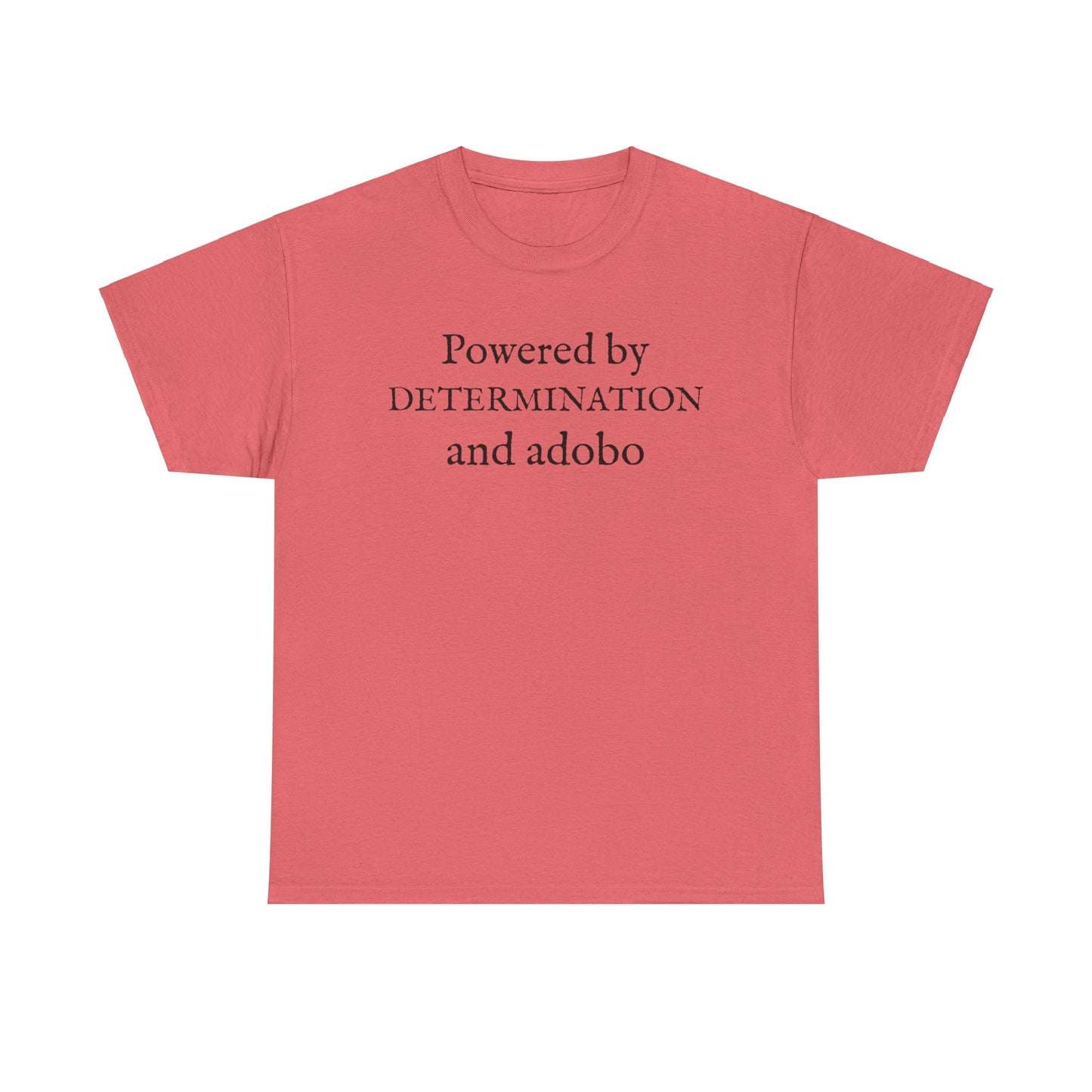 Powered by Determination and Adobo Cotton Tee