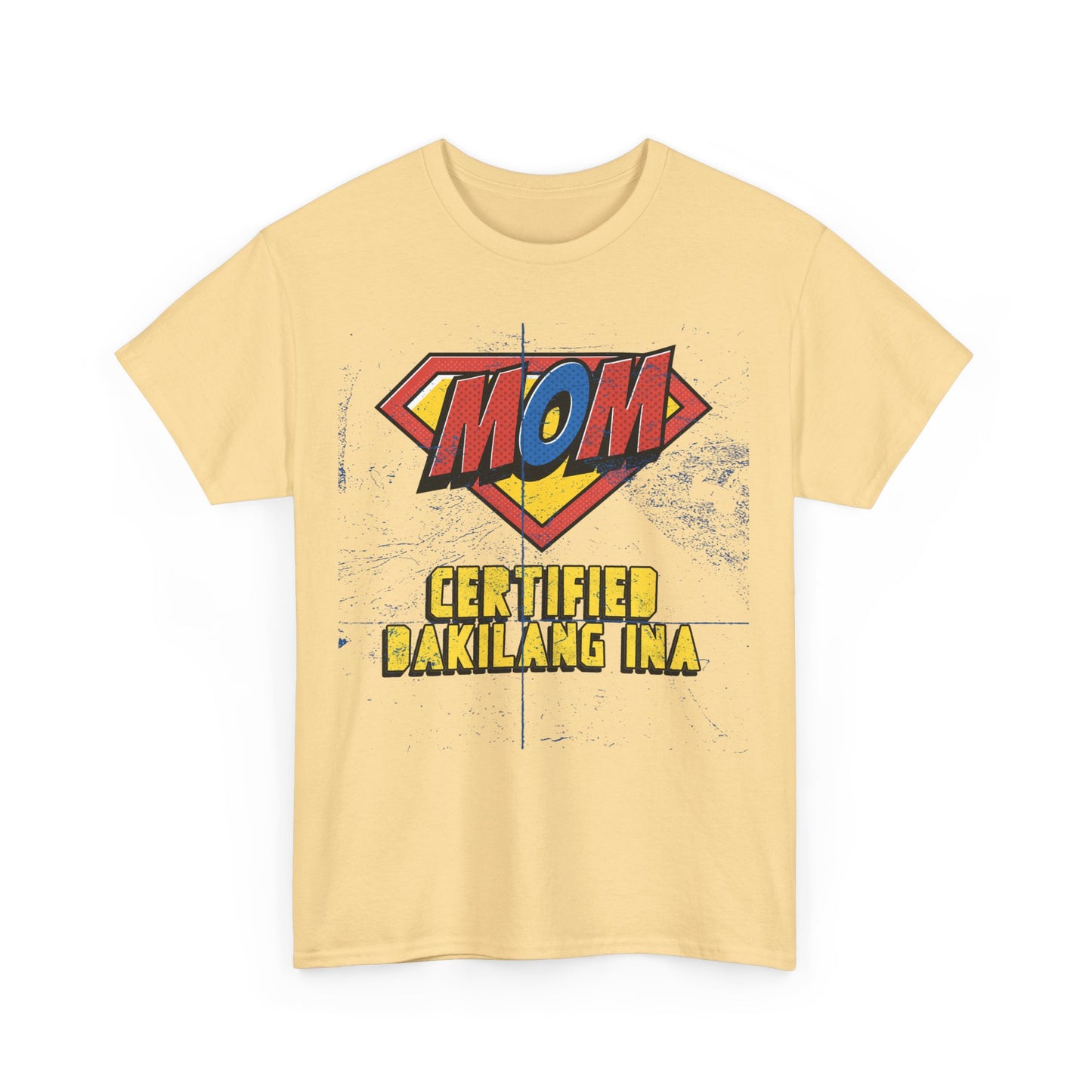 Mom Superhero Tee - Certified Dakilang Ina