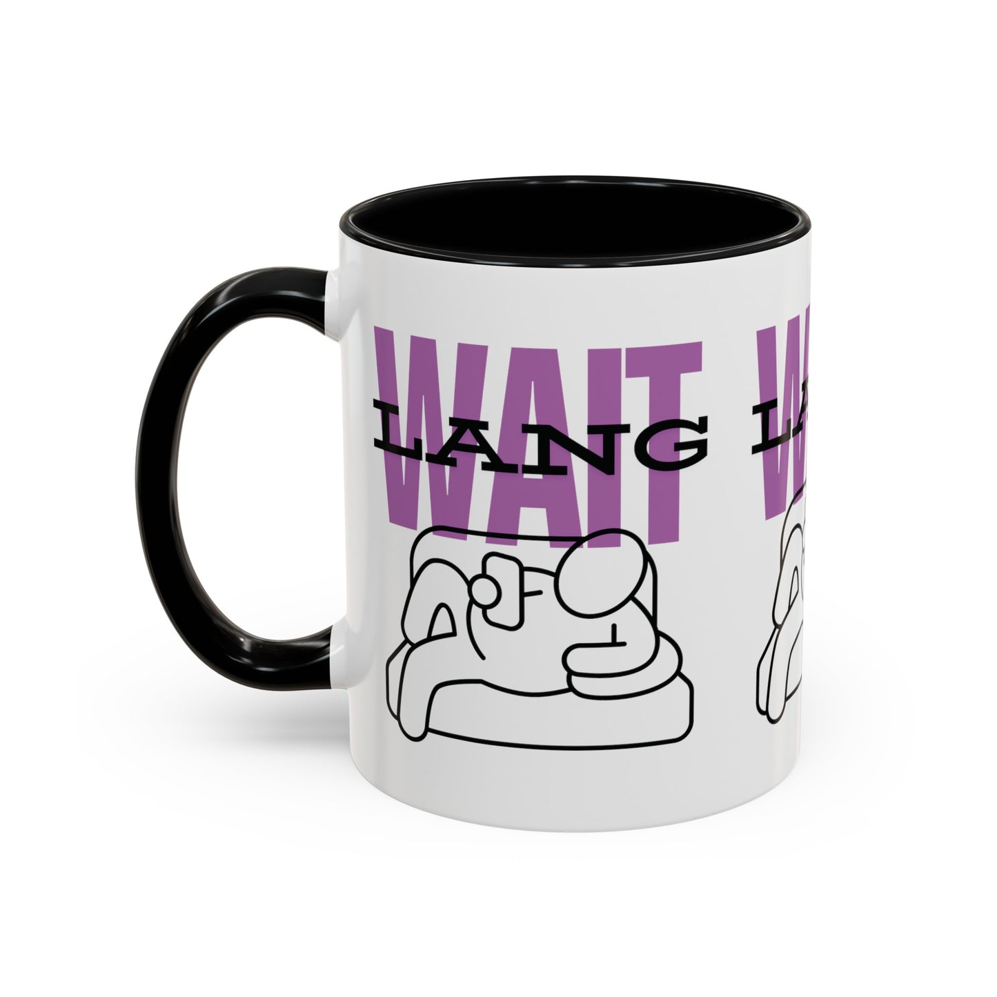 Wait Lang Coffee Mug