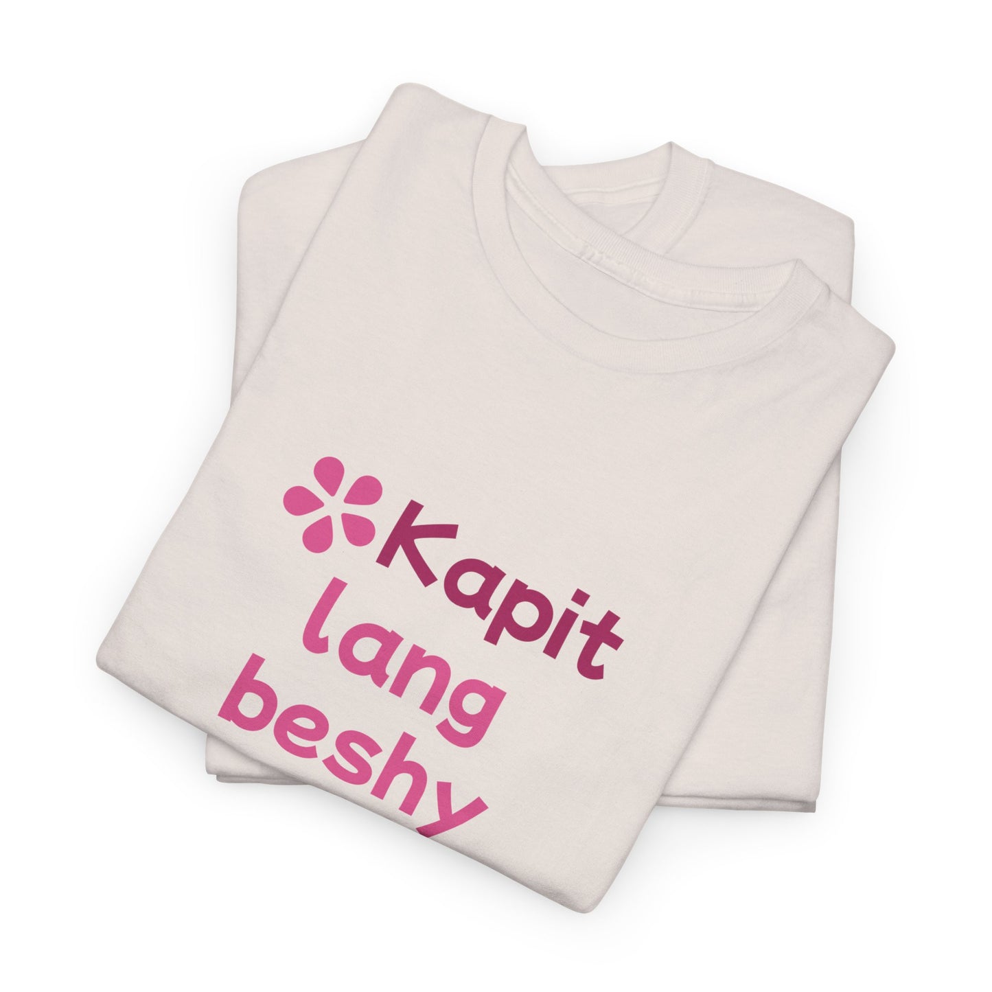 Kapit Lang Beshy Cotton Tee