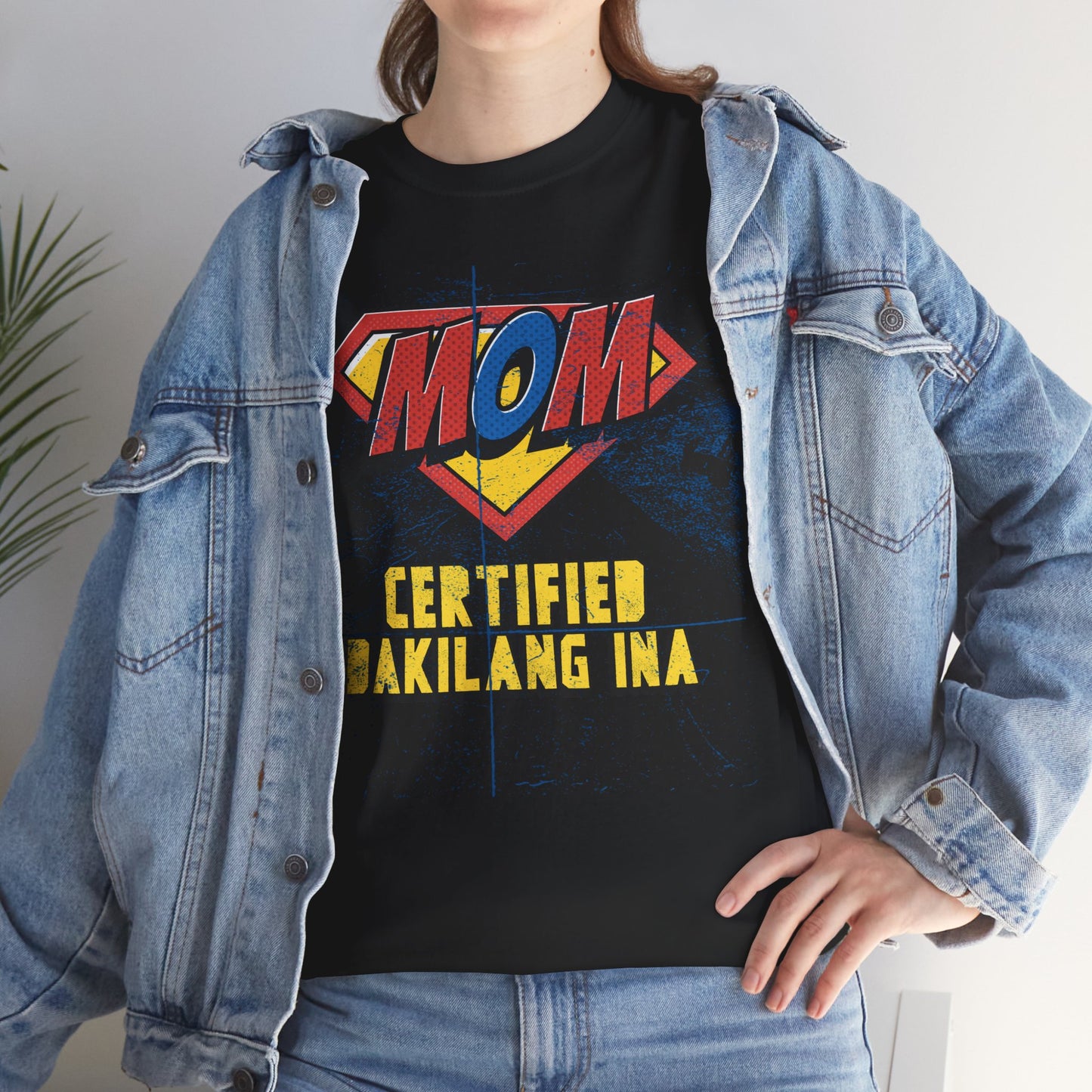 Mom Superhero Tee - Certified Dakilang Ina