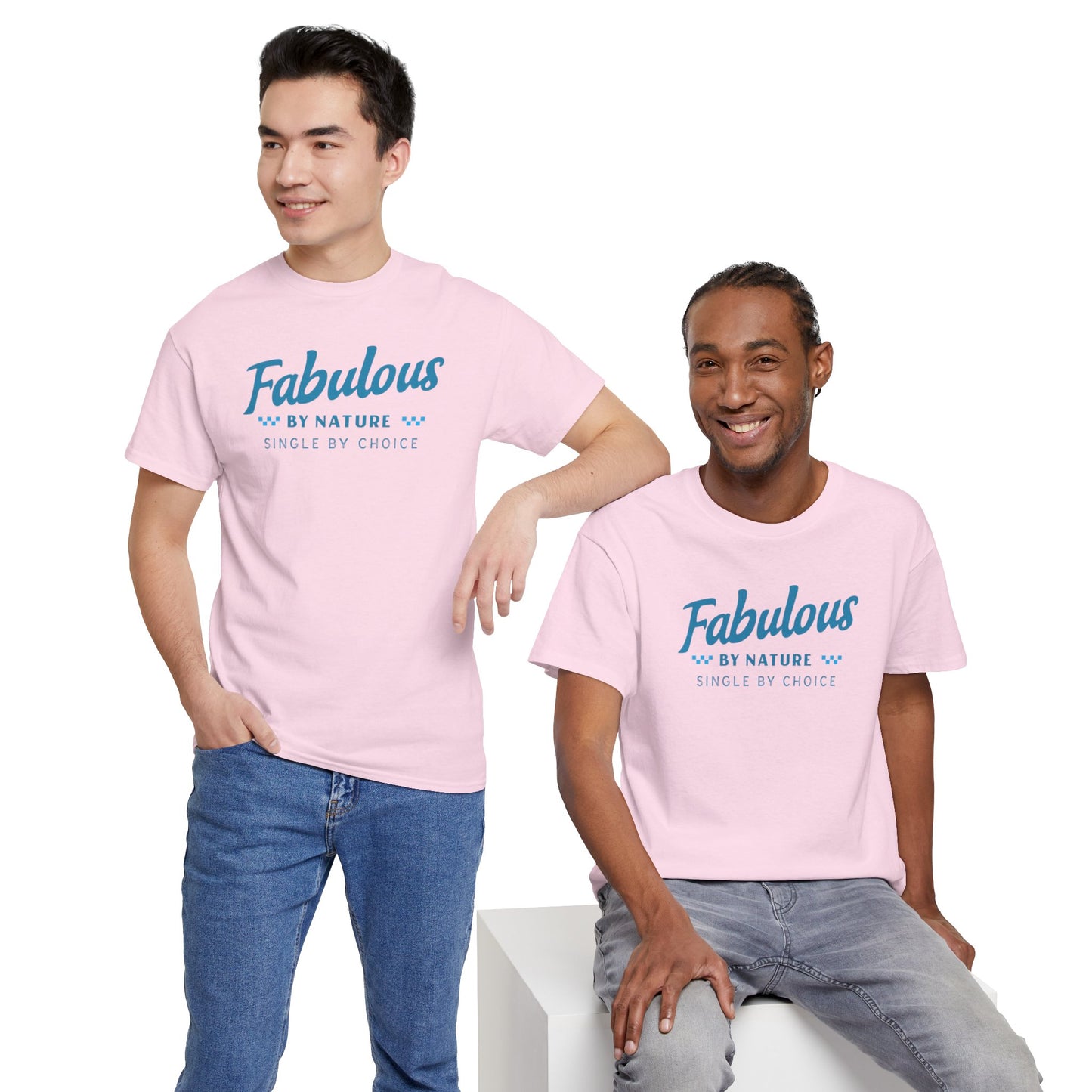 Fabulous by Nature Single by Choice Men's Cotton Tee