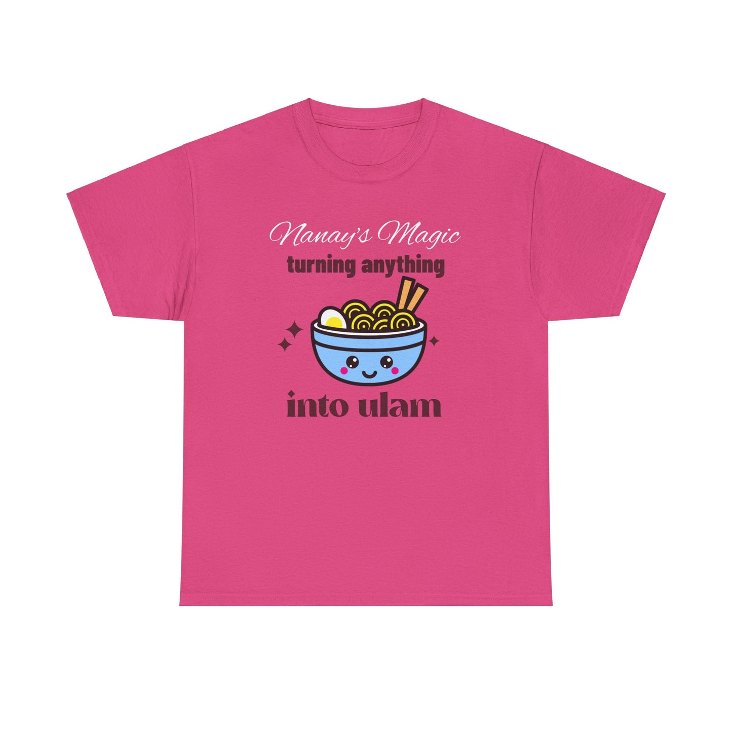 Nanay's Magic Turning Anything Into Ulam Women's Tee