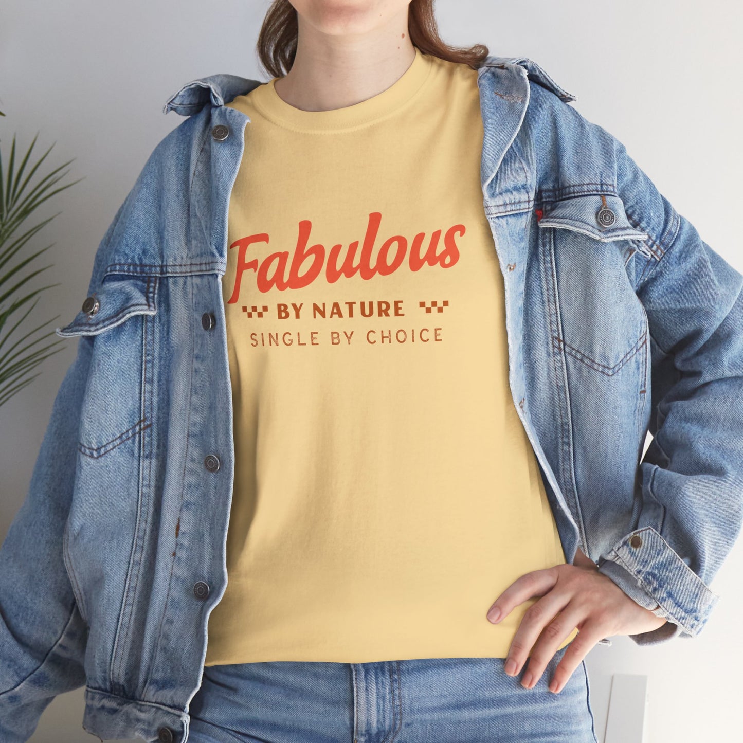 Fabulous By Nature Single by Choice Women's Cotton Tee